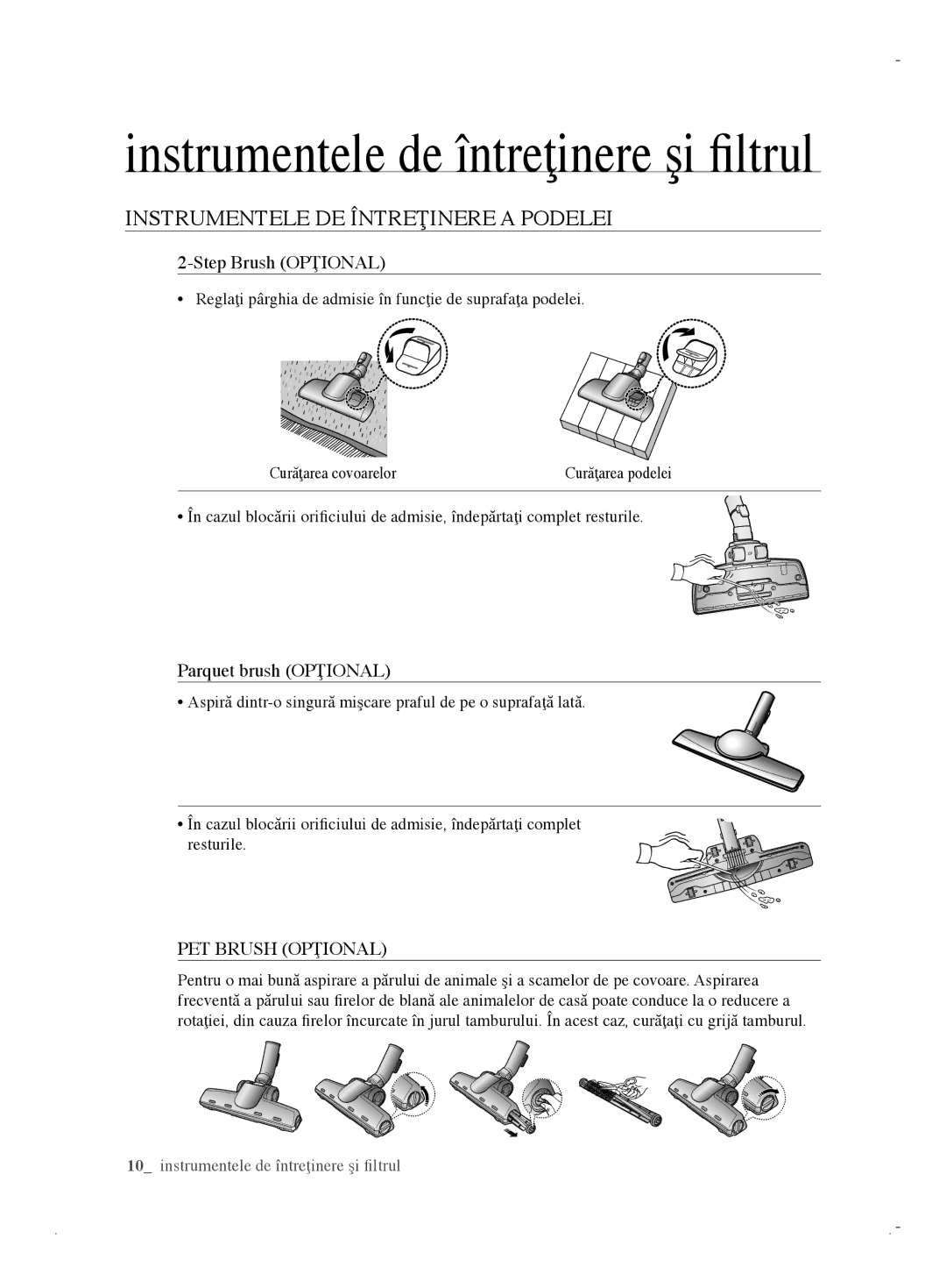 Samsung VCC61B0H3K/BOL, VCC6170V3R/XEH Instrumentele DE Întreţinere a Podelei, Step Brush Opţional, Parquet brush Opţional 