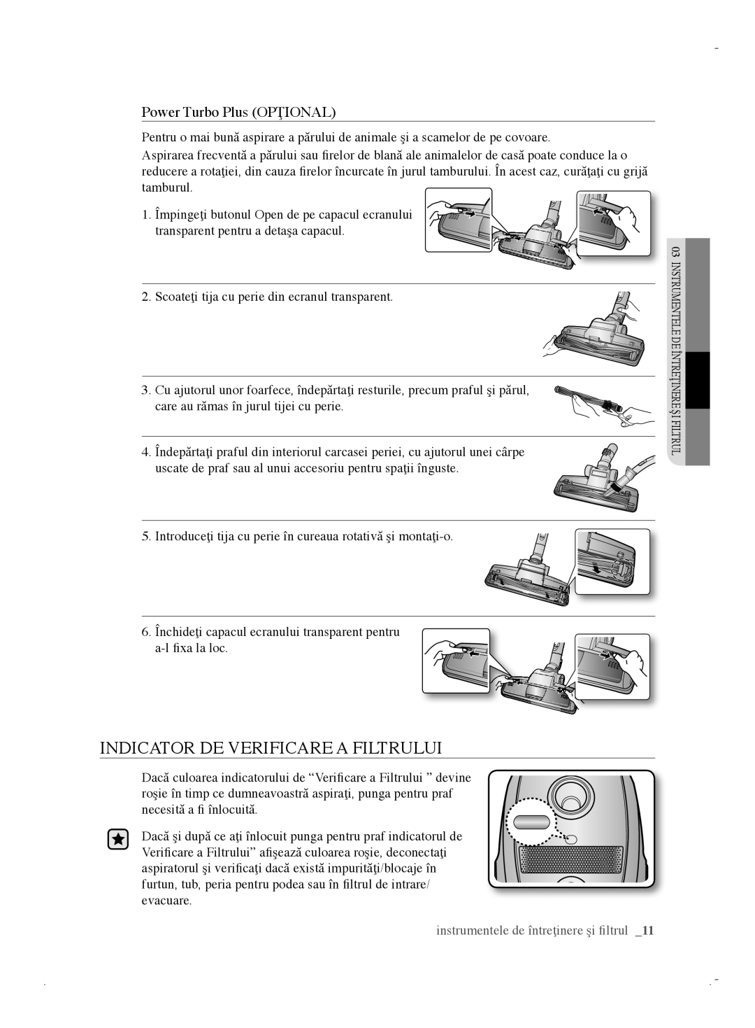 Samsung VCC6170V31/BOL, VCC6170V3R/XEH, VCC61B0H3K/BOL manual Indicator DE Verificare a Filtrului, Power Turbo Plus Opţional 