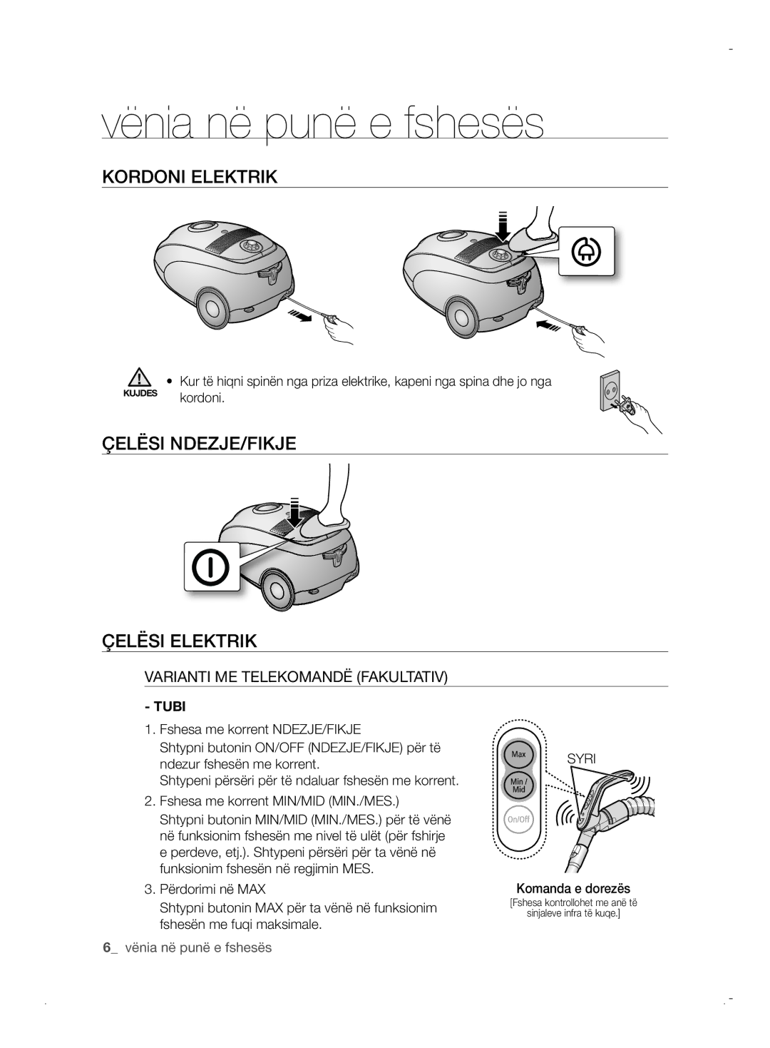 Samsung VCC6170V3R/XEH manual Vënia në punë e fshesës, Kordoni Elektrik, Çelësi NDEZJE/FIKJE Çelësi Elektrik, Tubi 