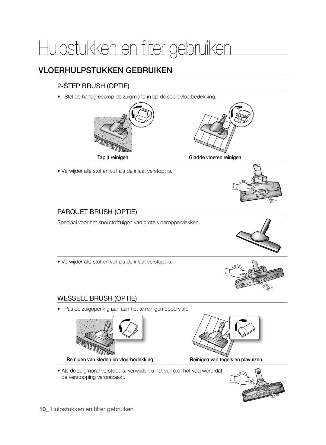 Samsung VCC6170V3R/XEH manual VLoERHULpSTUKKEN Gebruiken, Step Brush OPTie, Parquet brush OPTie, Wessell brush optie 