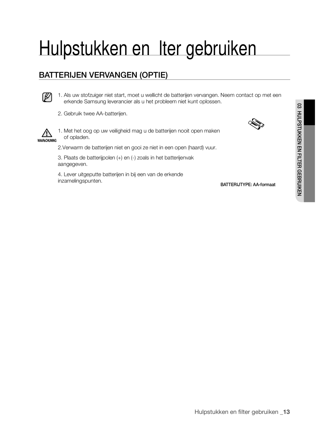 Samsung VCC6170V3R/XEH, VCC61H0H3A/XEG, VCC6170V3R/XEG manual Hulpstukken en filter gebruiken, Batterijen Vervangen opTIE 