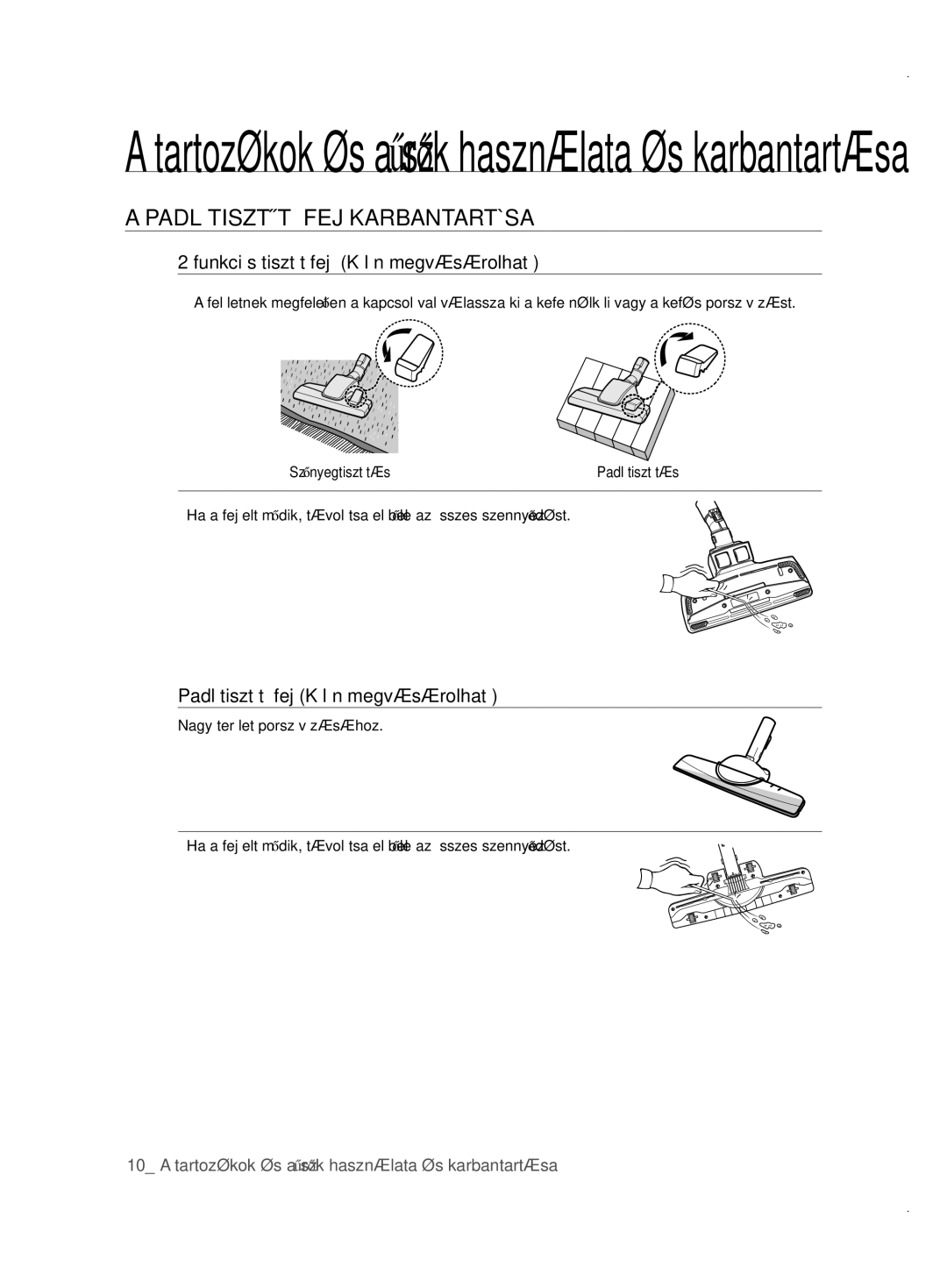 Samsung VCC61E3V3K/XEH, VCC61E1V31/BOL manual Padlótisztító FEJ Karbantartása, Funkciós tisztítófej Külön megvásárolható 