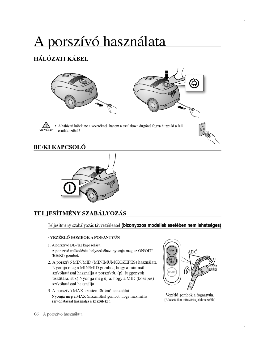 Samsung VCC6146V3A/XEH, VCC61E3V3K/XEH manual Porszívó használata, Hálózati Kábel, BE/KI Kapcsoló Teljesítmény Szabályozás 