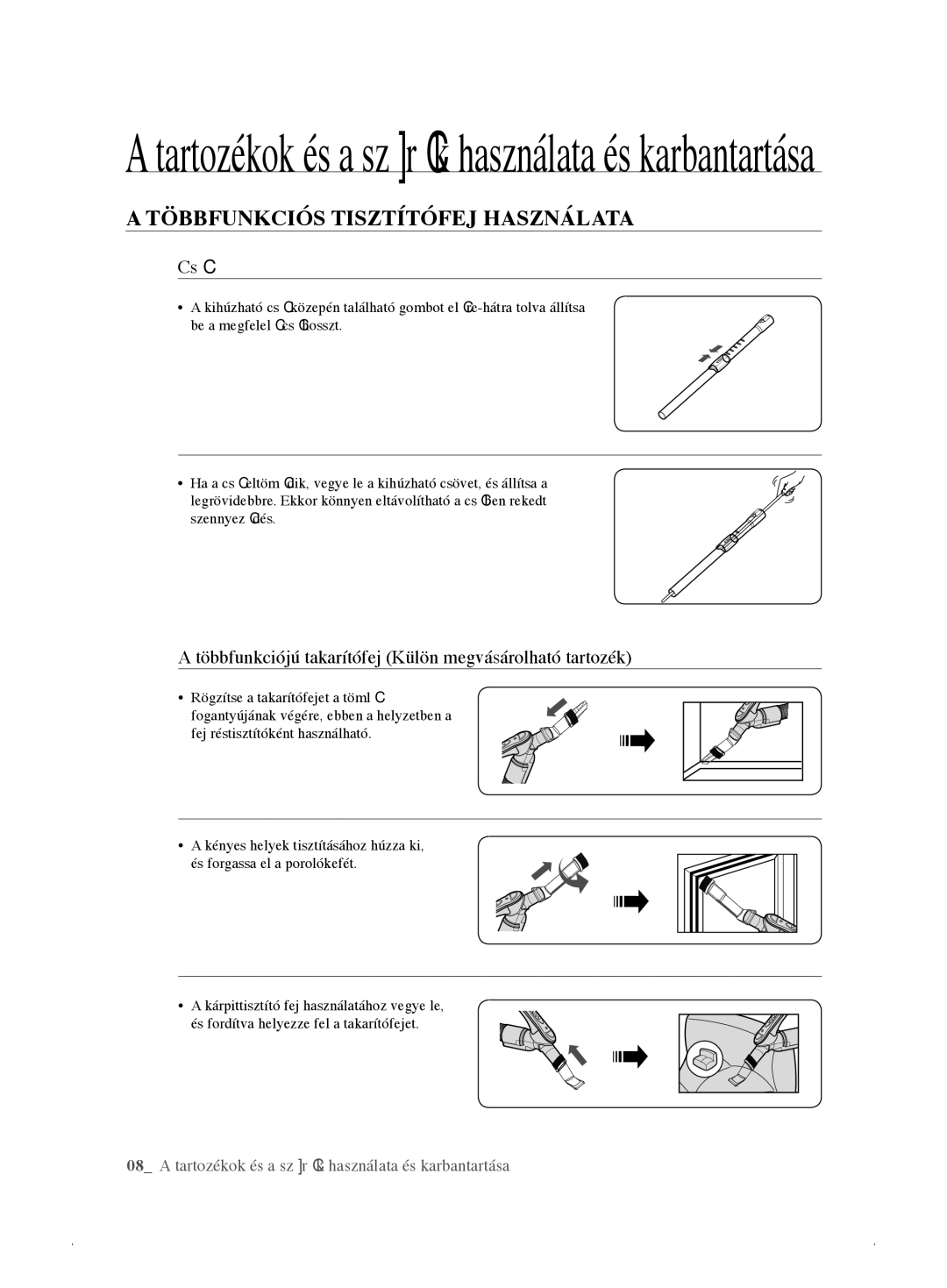 Samsung VCC61A0V3A/XEH Többfunkciós Tisztítófej Használata, Cső, Többfunkciójú takarítófej Külön megvásárolható tartozék 