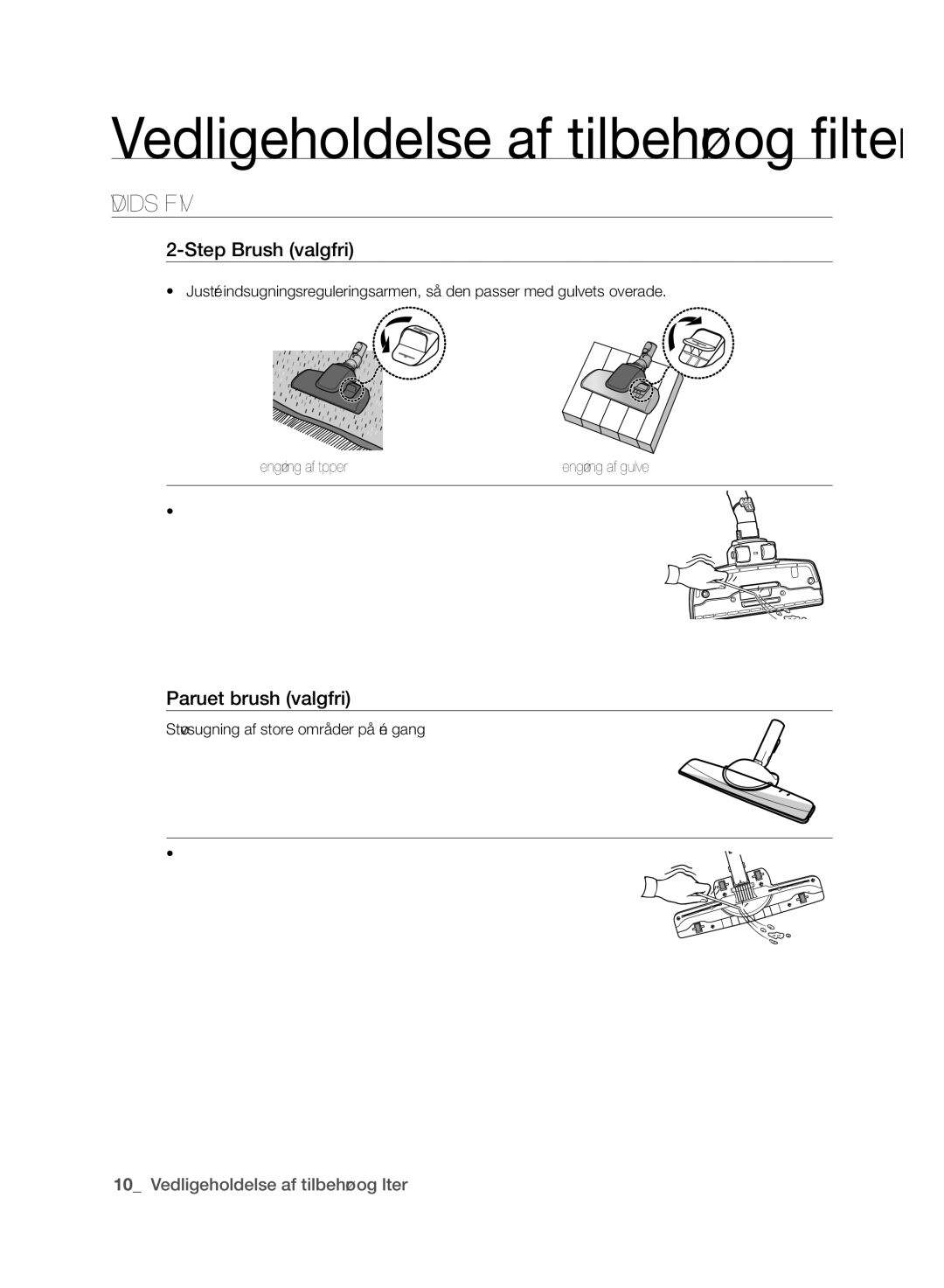 Samsung VCC6140V3A/XEE, VCC61G0V3G/XEE manual VEDlIGEhOlDElSE AF GUlVTIlbEhøR, Step Brush valgfri, Parquet brush valgfri 