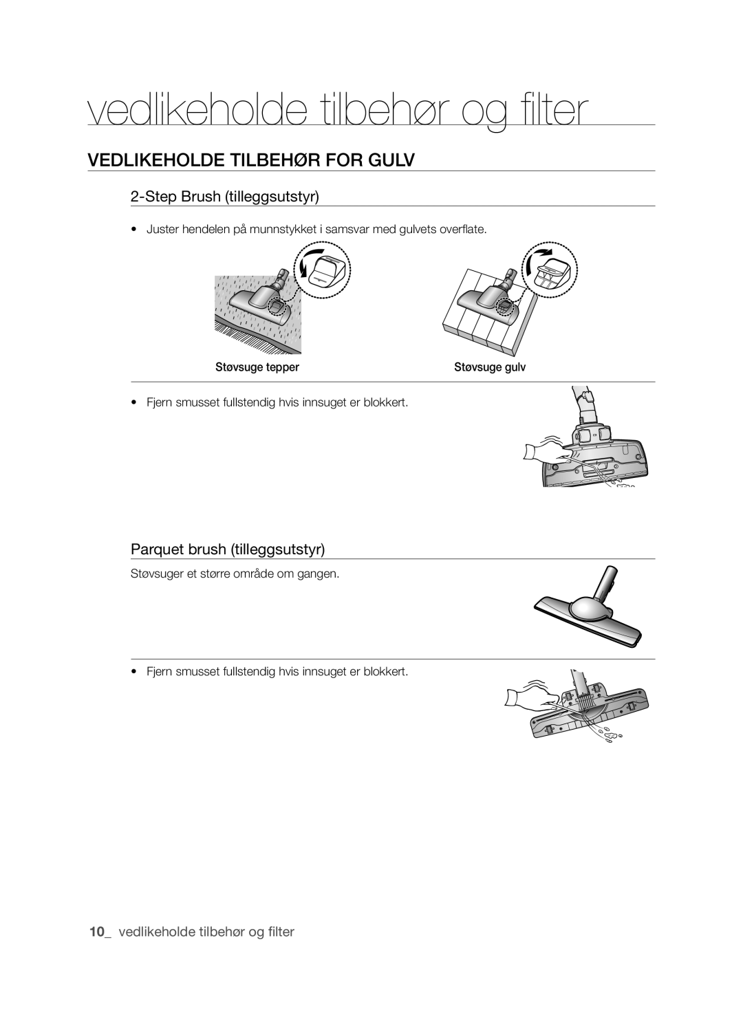 Samsung VCC6160H3R/XEE manual VEDlIkEhOlDE TIlbEhøR for GUlV, Step Brush tilleggsutstyr, Parquet brush tilleggsutstyr 