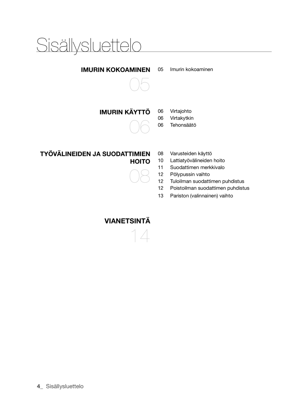 Samsung VCC61G0V3G/XEE, VCC6140V4B/XME, VCC6160H3R/XEE, VCC6140V3A/XEE, VCC6140V31/XEE manual Sisällysluettelo, Hoito 