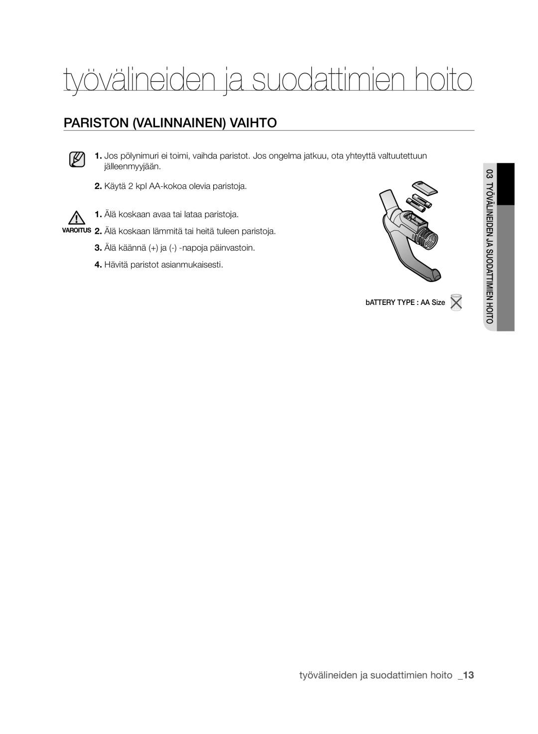 Samsung VCC6140V31/XEE, VCC61G0V3G/XEE, VCC6140V4B/XME Työvälineiden ja suodattimien hoito, Pariston VAlINNAINEN VAIhTO 