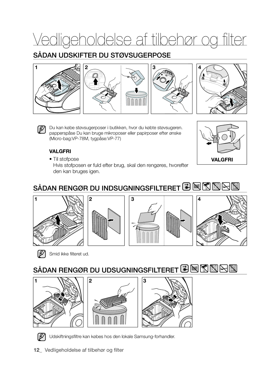 Samsung VCC61J0V34/XEE, VCC61J0V32/XEE manual Sådan UDSkIFTER DU STøVSUGERPOSE, Sådan RENGøR DU INDSUGNINGSFIlTERET 