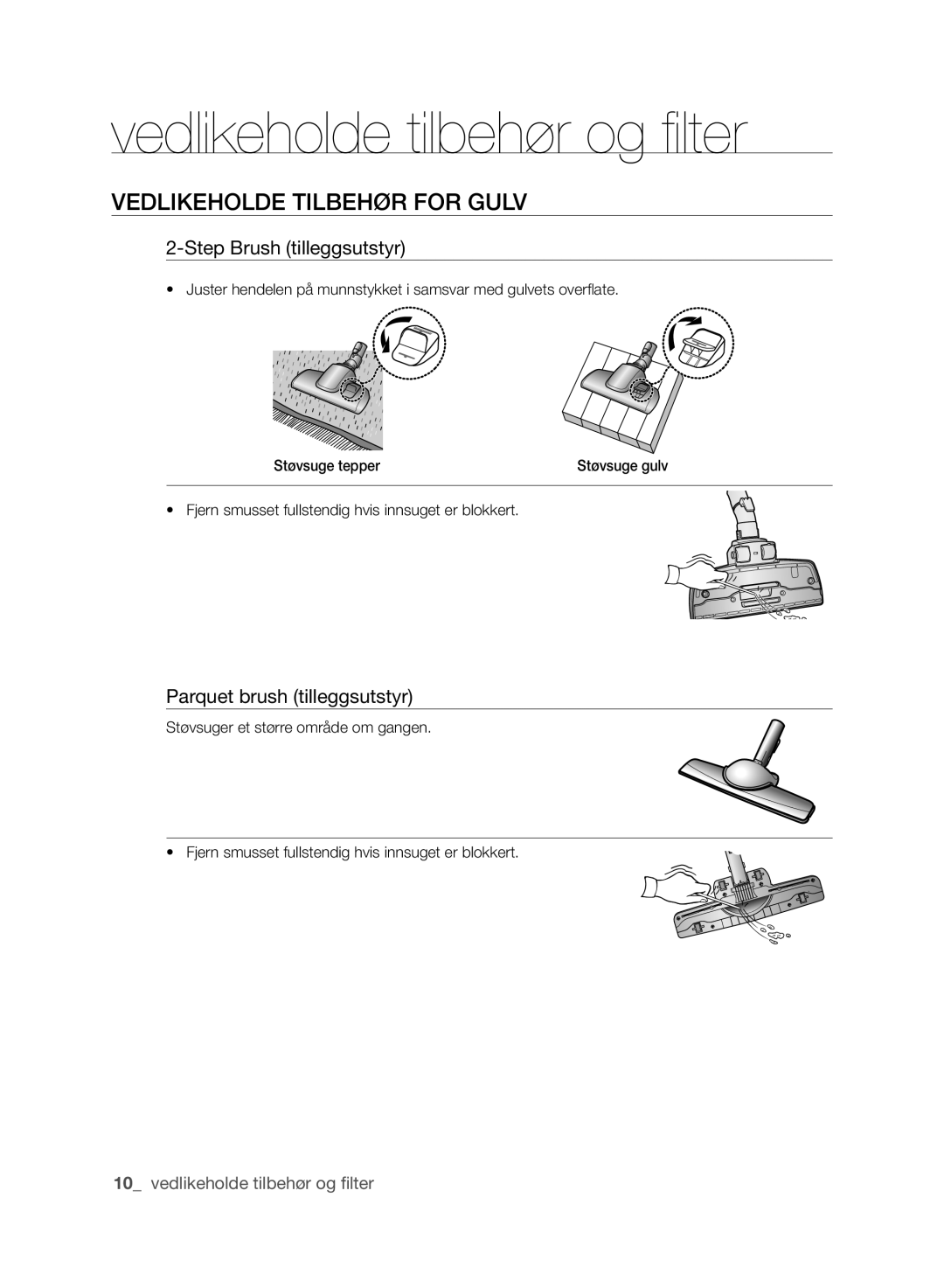 Samsung VCC61J0V34/XEE manual VEDlIkEhOlDE TIlbEhøR for GUlV, Step Brush tilleggsutstyr, Parquet brush tilleggsutstyr 