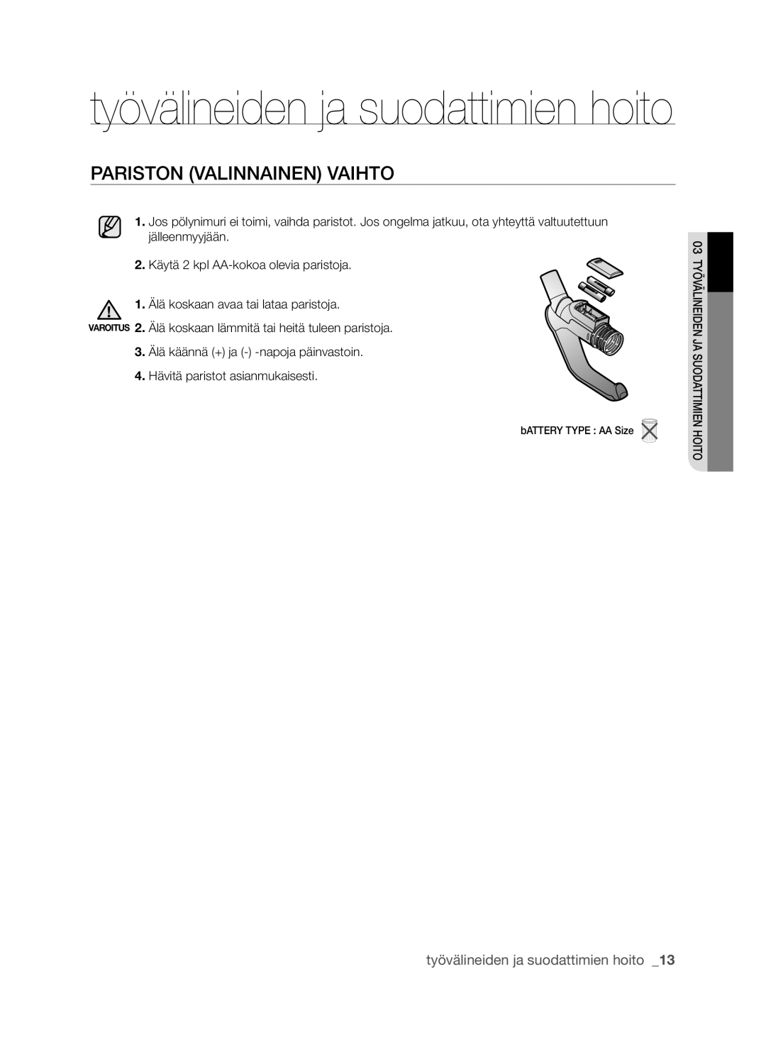 Samsung VCC61J0V32/XEE, VCC61J0V34/XEE manual Työvälineiden ja suodattimien hoito, Pariston VAlINNAINEN VAIhTO 