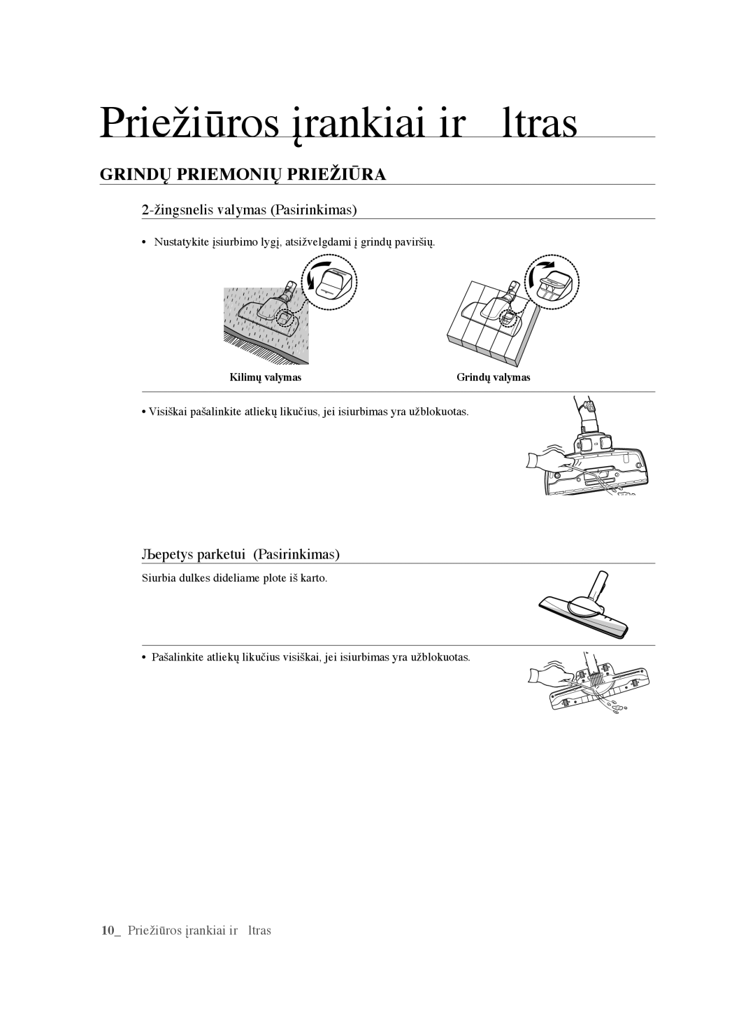 Samsung VCC61U2V3B/XSB manual Grindų Priemonių Priežiūra, Žingsnelis valymas Pasirinkimas, Љepetys parketui Pasirinkimas 