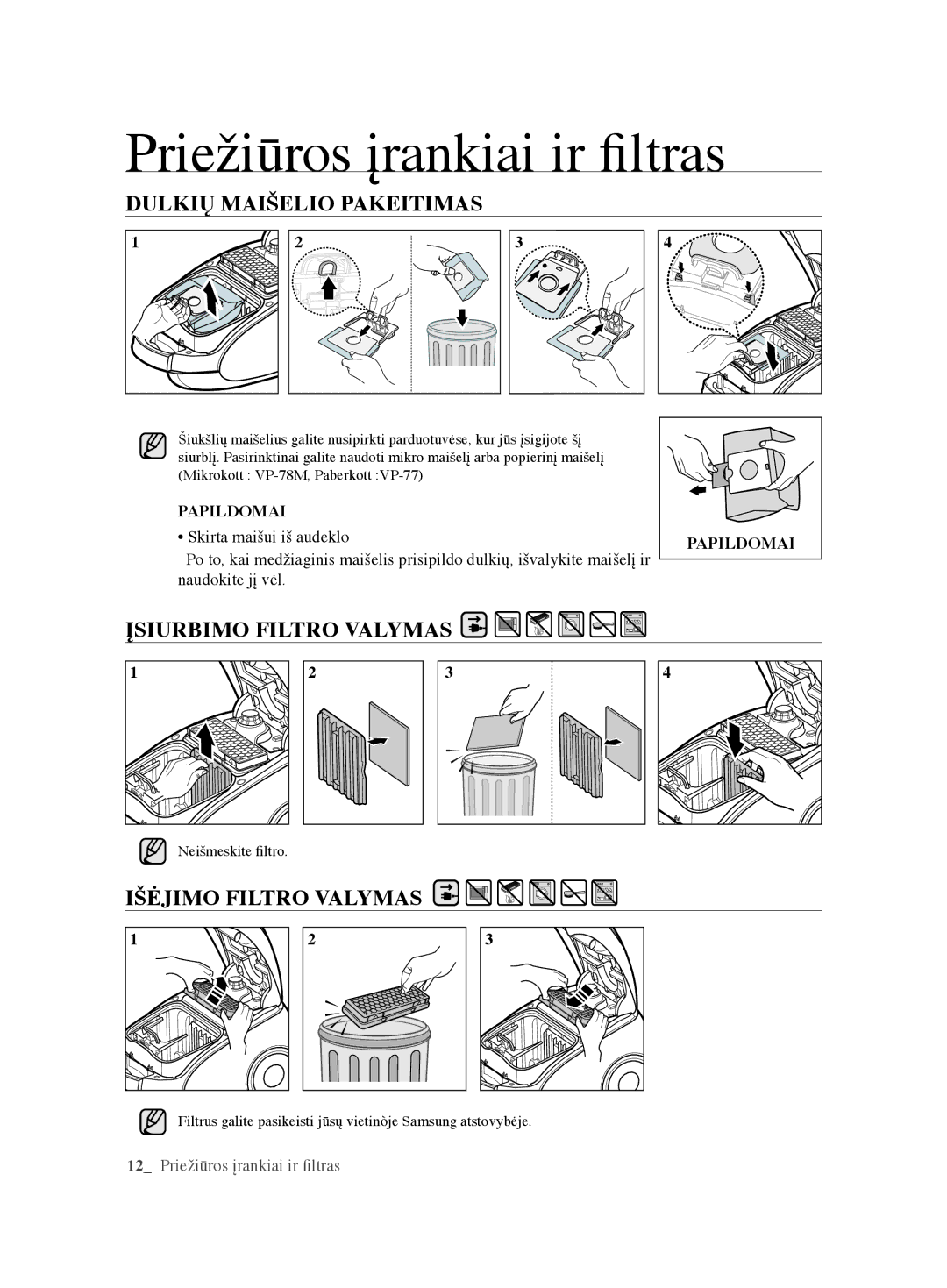 Samsung VCC61U2V3B/XSB manual Dulkių Maišelio Pakeitimas, Įsiurbimo Filtro Valymas, Išėjimo Filtro Valymas, Papildomai 