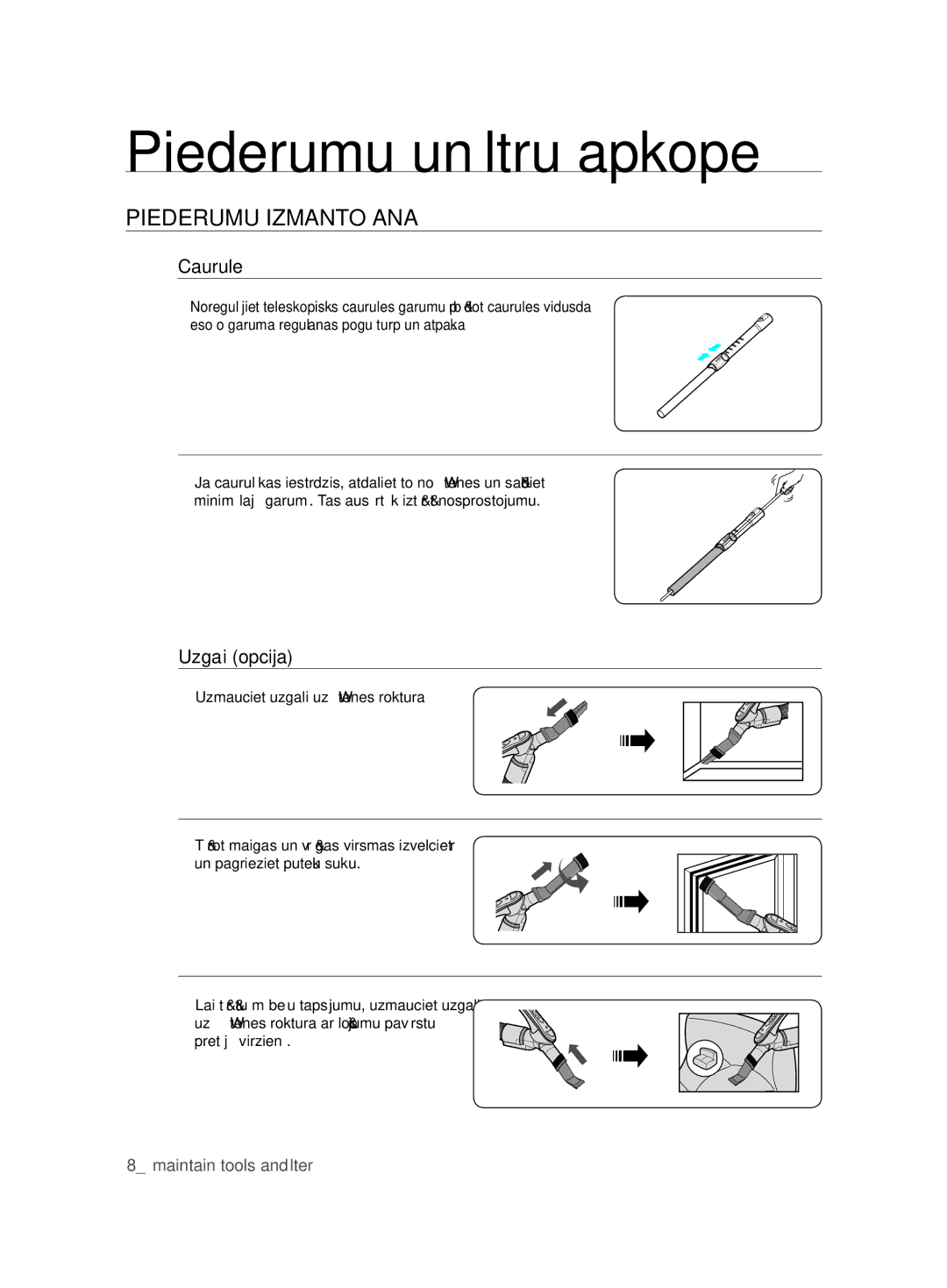 Samsung VCC61U2V3B/XSB, VCC61U4V3R/XSB manual Piederumu un ﬁltru apkope, Piederumu Izmantošana, Caurule, Uzgaļi opcija 