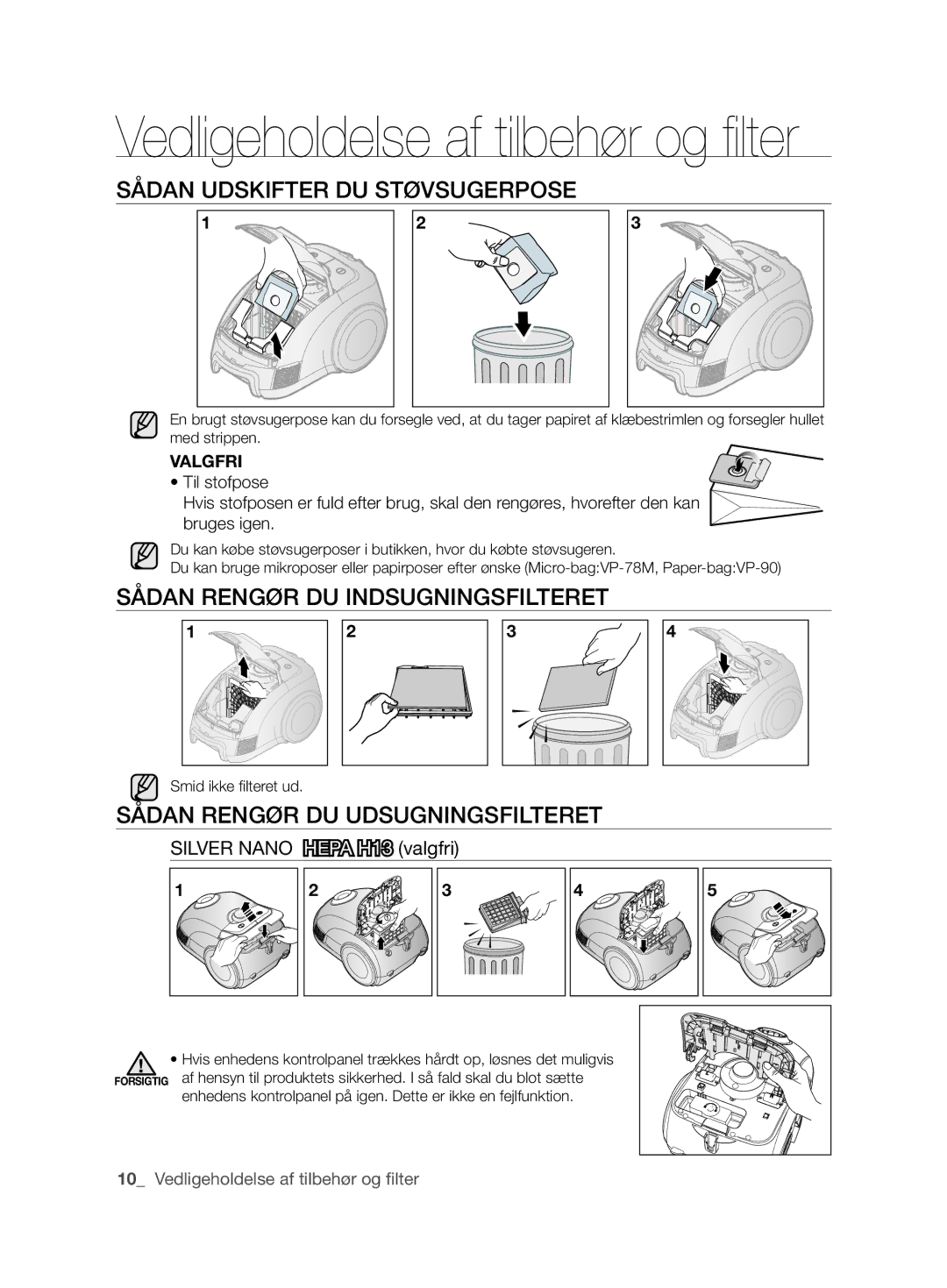 Samsung VCC62J0V38/XEE Sådan UDSkIFTER DU STøVSUGERPOSE, Sådan RENGøR DU INDSUGNINGSFIlTERET, Silver Nano Hepa H13 valgfri 