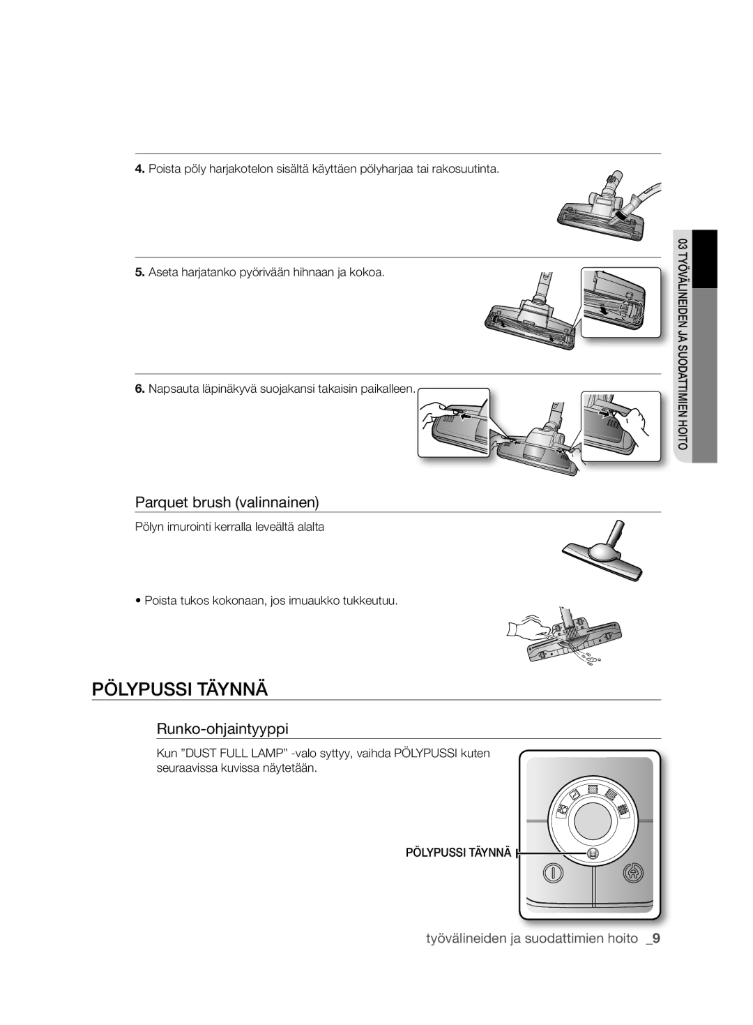 Samsung VCC62J0V36/XEE, VCC6260V3A/XEE, VCC6260V3R/XEE, VCC6240V3R/XEE manual Pölypussi täynnä, Parquet brush valinnainen 