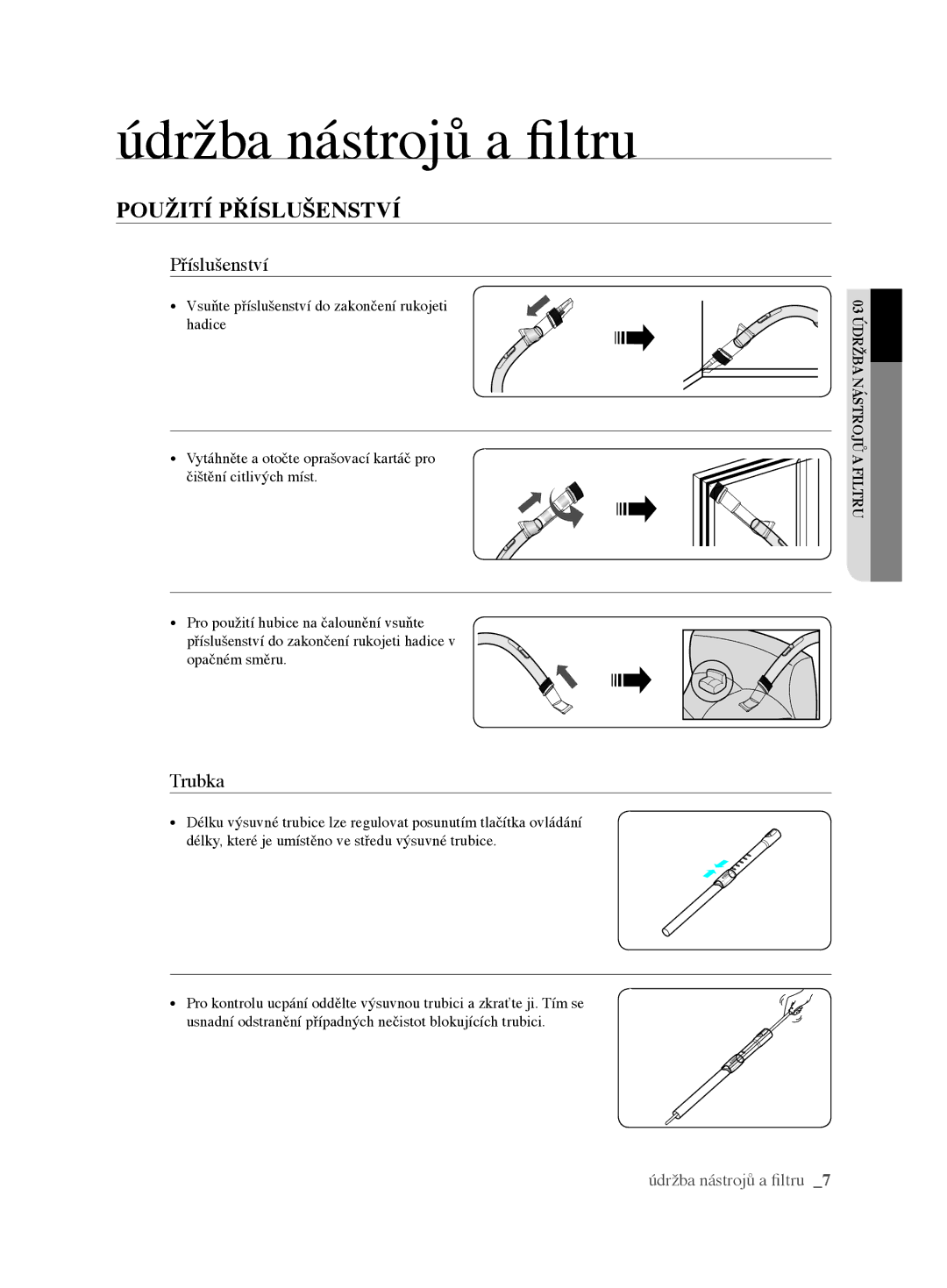 Samsung VCC62E0V3G/EUR, VCC62E0V3G/XEH manual Údržba nástrojů a filtru, PouŽití pŘísLušEnství, Příslušenství, Trubka 