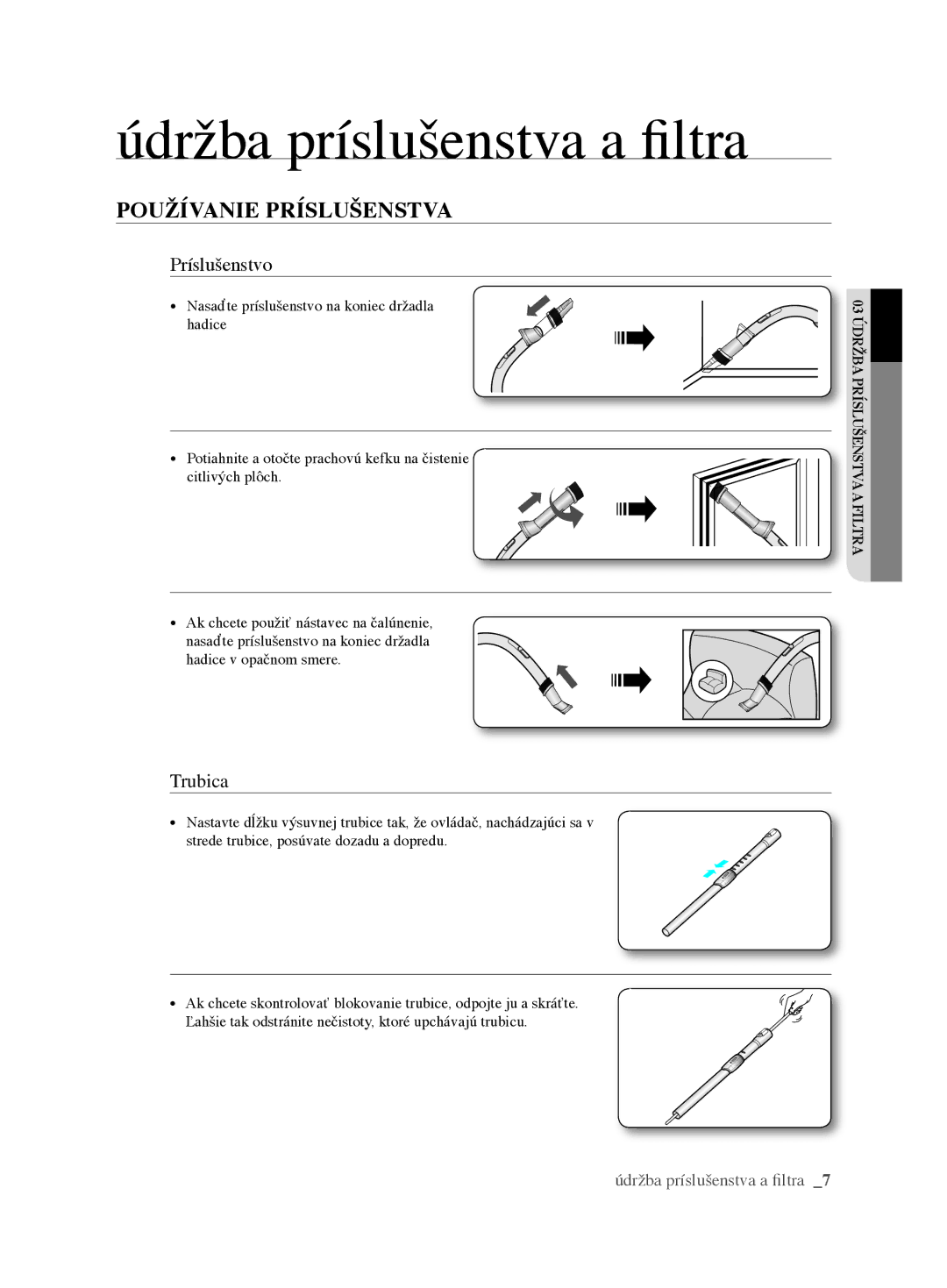 Samsung VCC62E0V3G/EUR, VCC62E0V3G/XEH Údržba príslušenstva a filtra, PouŽívAniE prísLušEnstvA, Príslušenstvo, Trubica 