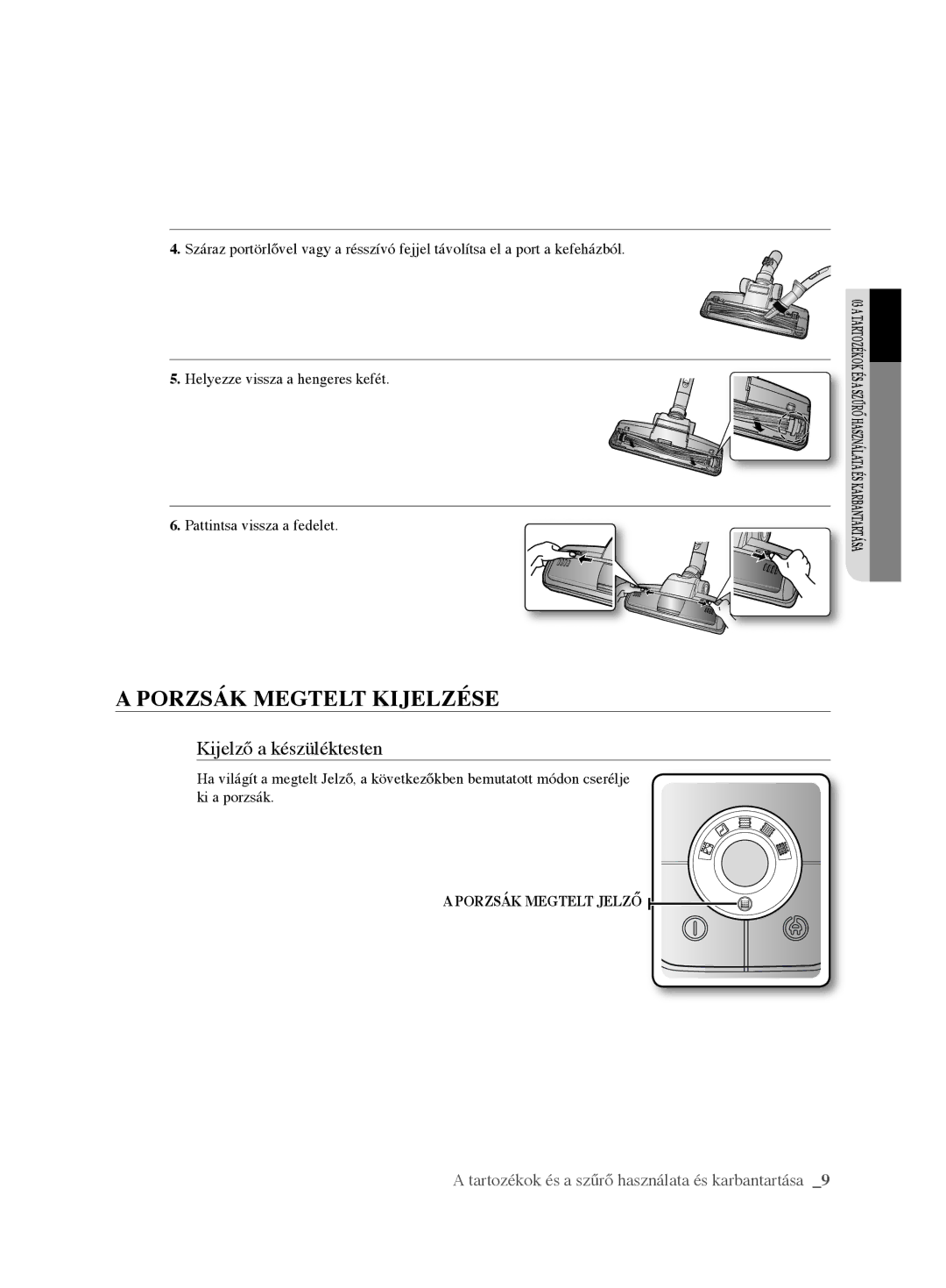 Samsung VCC62E0V3G/EUR, VCC62E0V3G/XEH manual Porzsák megtelt kiJelzÉse, Kijelző a készüléktesten 