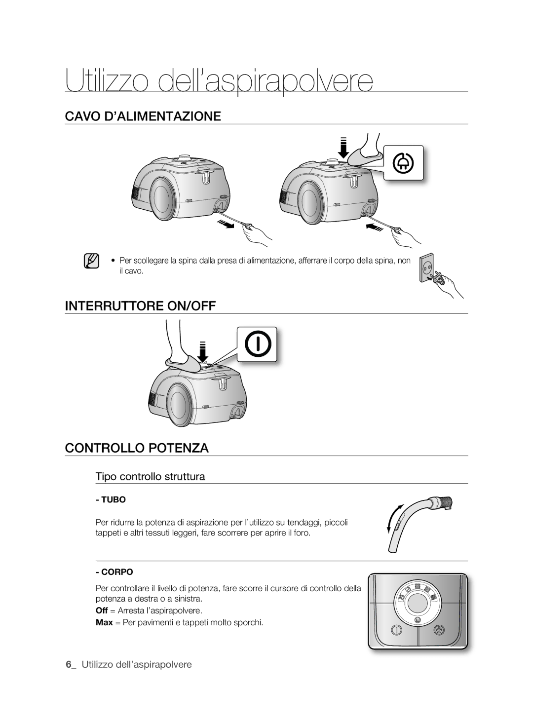 Samsung VCC62E0V3G/XET manual Utilizzo dell’aspirapolvere, CAvo d’ALImeNTAzIoNe, INTerruTTore oN/off CoNTroLLo PoTeNzA 