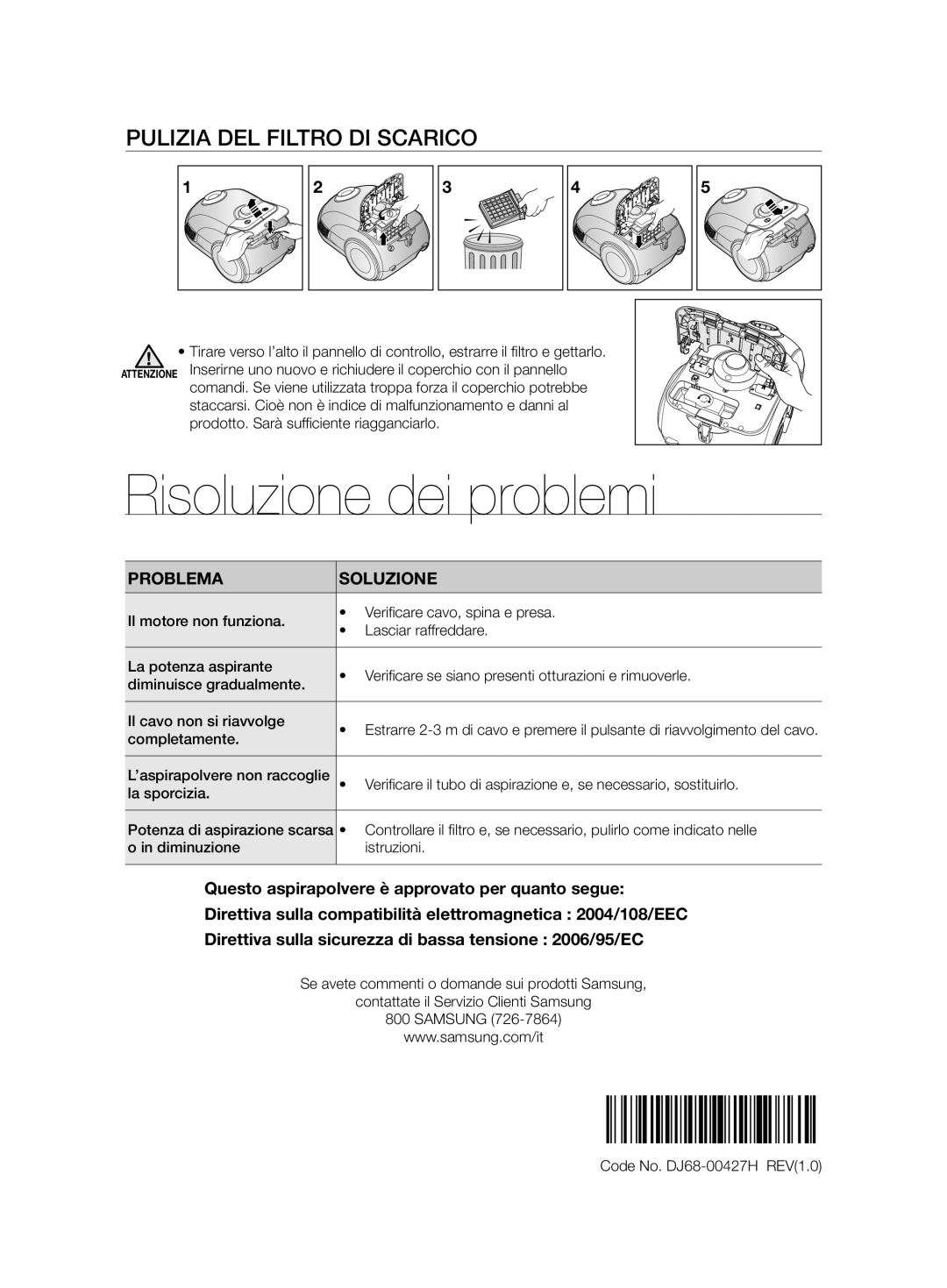 Samsung VCC62J0V37/XET manual Risoluzione dei problemi, Pulizia DEL Filtro DI Scarico 