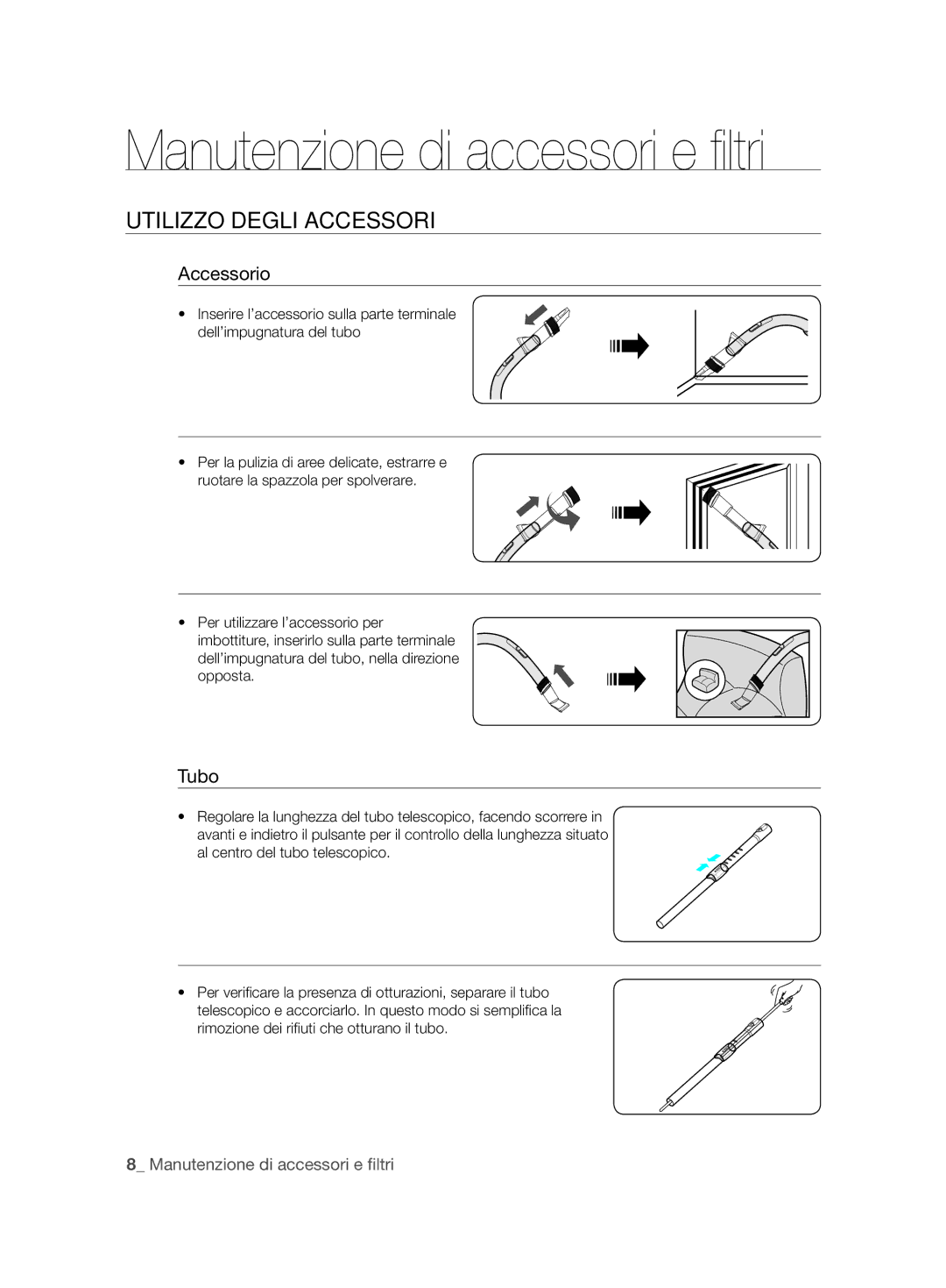 Samsung VCC62J0V37/XET manual Manutenzione di accessori e ﬁ ltri, Utilizzo Degli Accessori, Accessorio, Tubo 