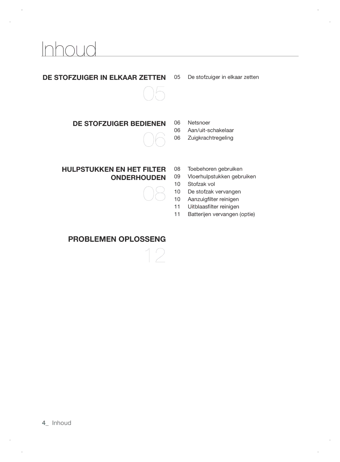 Samsung VCC6310H3A/XEG, VCC6310H36/XEG, VCC63J0H36/XEG, VCC63G0H3K/XEG manual Inhoud, ONdeRHOUdeN 