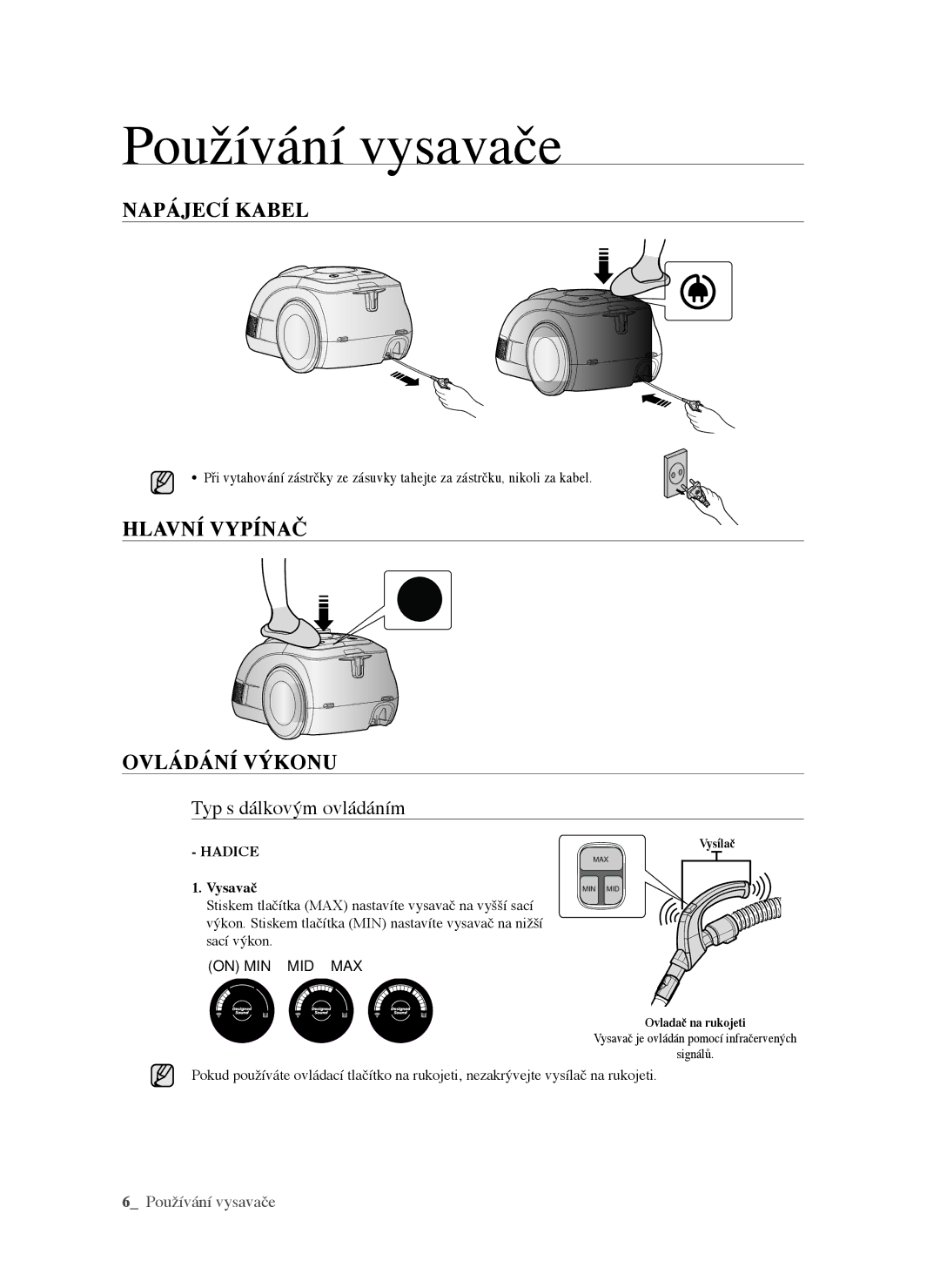 Samsung VCC6340H3K/XEH manual Používání vysavače, Napájecí kabel, Hlavní vypínač Ovládání výkonu, Typ s dálkovým ovládáním 