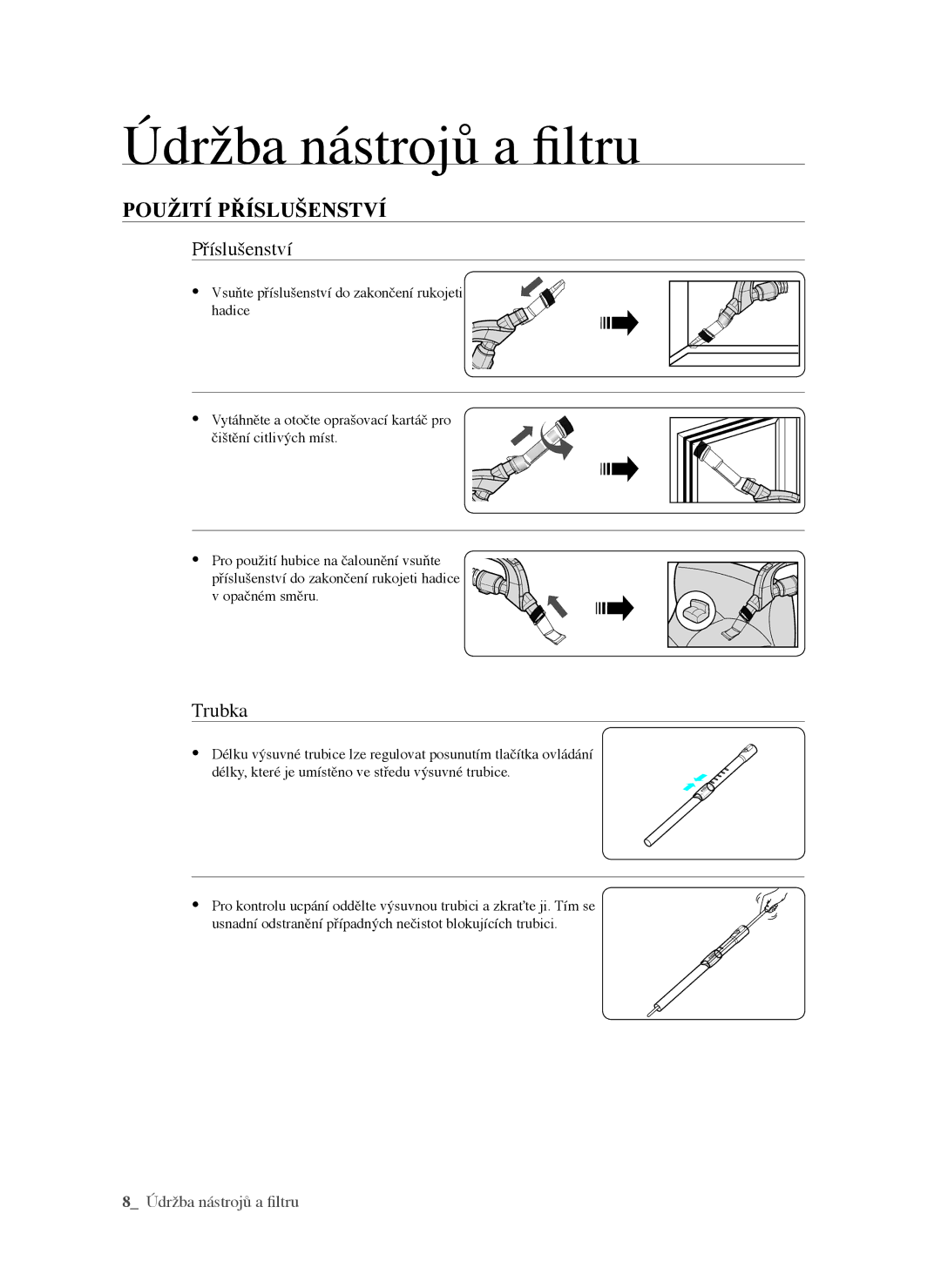 Samsung VCC6340H3K/XEH manual Údržba nástrojů a filtru, Použití příslušenství, Příslušenství, Trubka 