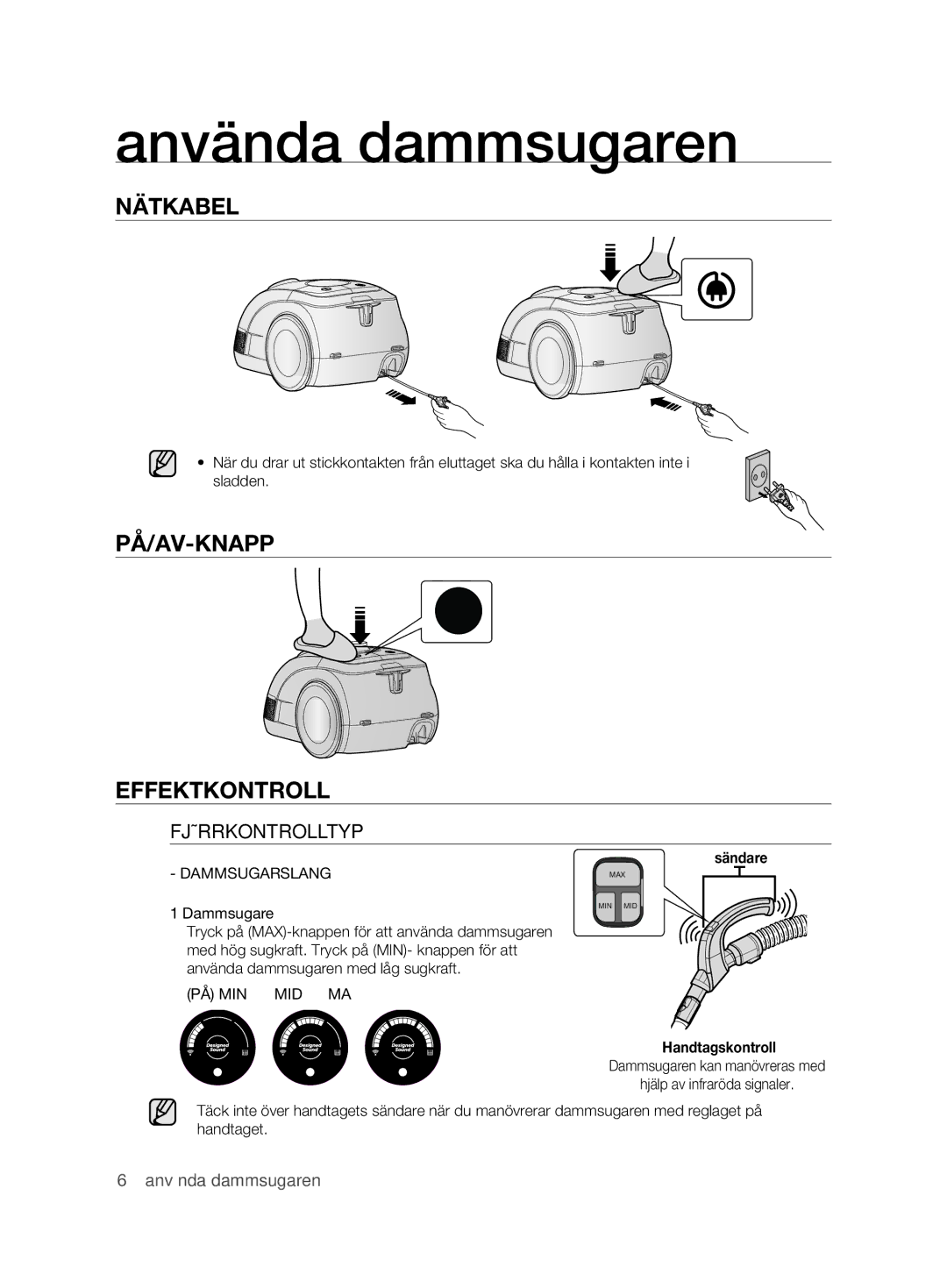 Samsung VCC6360H3A/XEE, VCC6360H3K/XEE manual Använda dammsugaren, NäTkAbEl, PÅ/AV-kNAPP EFFEkTkONTROll, Fjärrkontrolltyp 