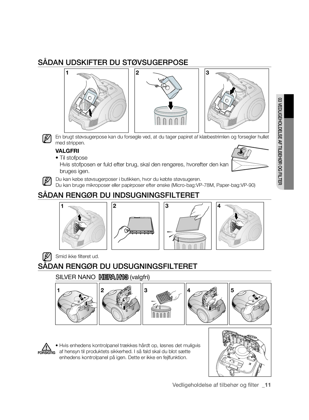 Samsung VCC6360H3K/XEE Sådan UDSkIFTER DU STøVSUGERPOSE, Sådan RENGøR DU INDSUGNINGSFIlTERET, Silver Nano Hepa H13 valgfri 