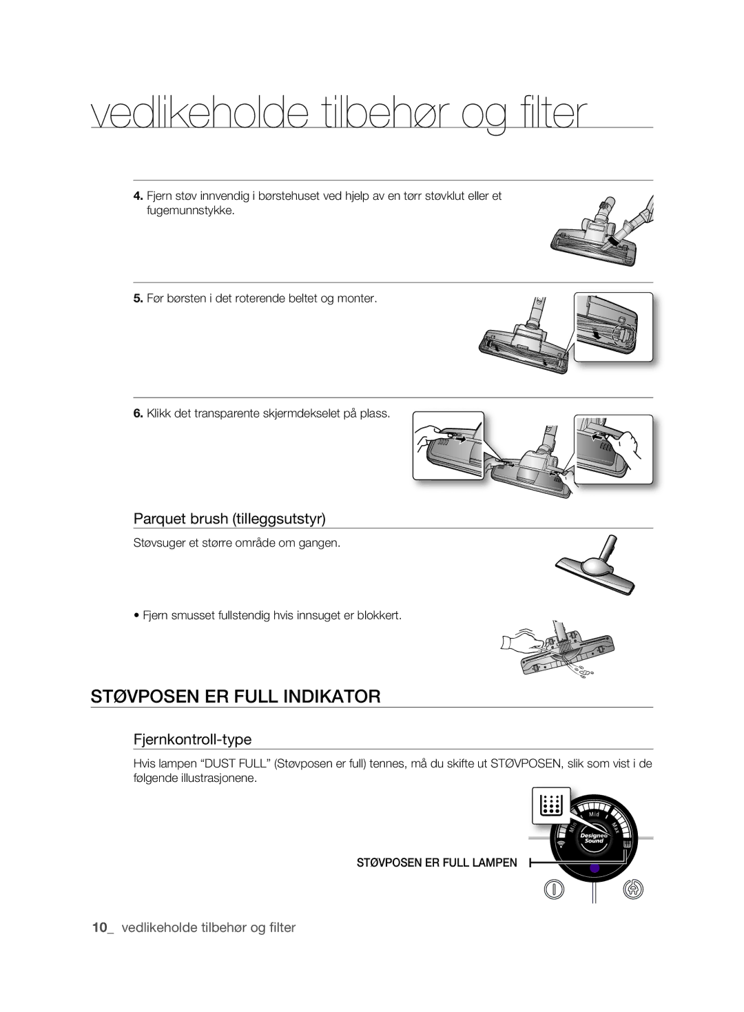 Samsung VCC6360H3A/XEE, VCC6360H3K/XEE manual Støvposen er full INDIkATOR, Parquet brush tilleggsutstyr 