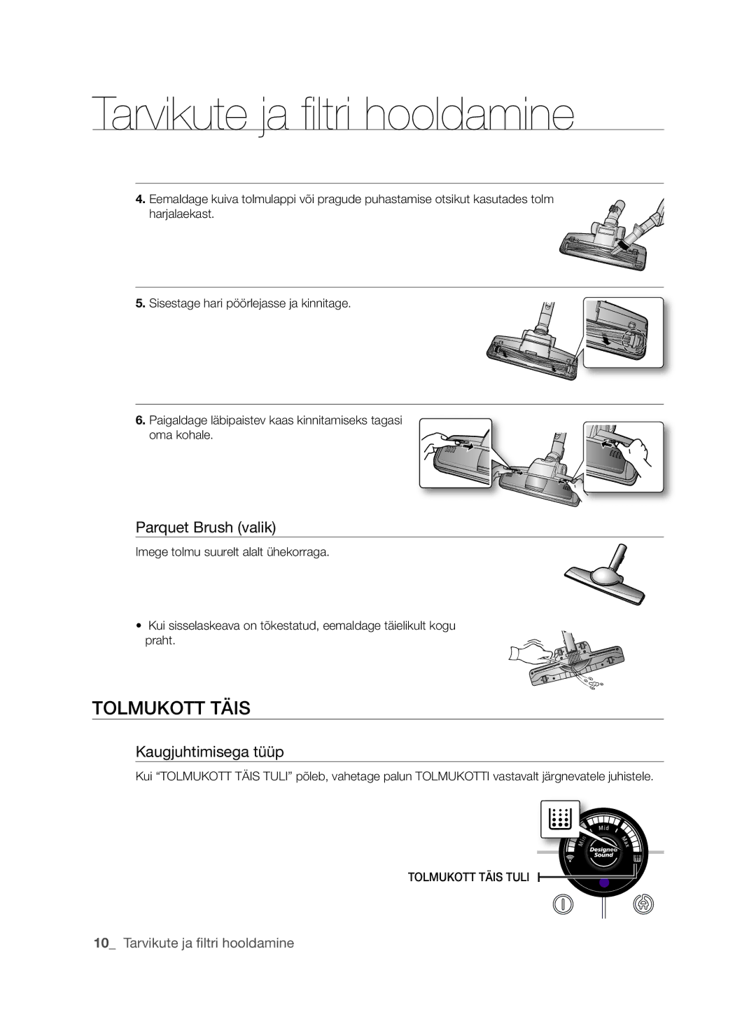 Samsung VCC6368H34/XEV, VCC6367H3K/XSB, VCC6367H3K/XEV, VCC6360H3K/XEV, VCC6340H3A/XEV Tolmukott täis, Parquet Brush valik 