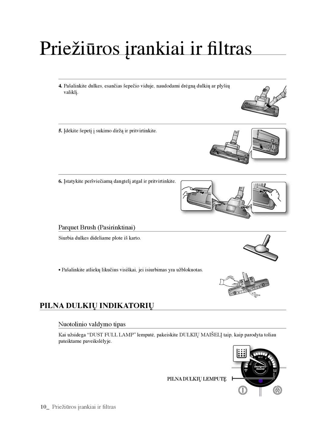 Samsung VCC6360H3K/XEV, VCC6367H3K/XSB, VCC6367H3K/XEV, VCC6368H34/XEV Pilna dulkių INDIkAtOrIų, Parquet Brush Pasirinktinai 