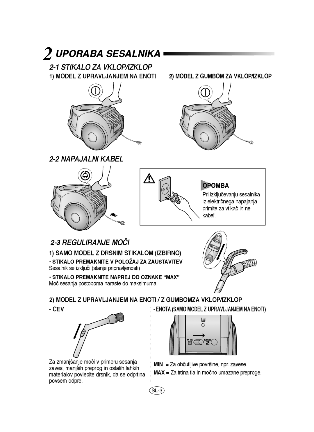 Samsung VCC6560V3G/XSB, VCC6530V3B/XSB, VCC6560V3B/XAG manual Uporaba Sesalnika 