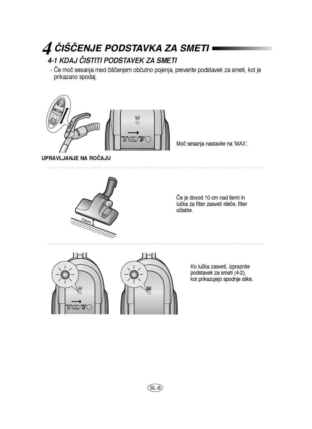 Samsung VCC6560V3G/XSB, VCC6530V3B/XSB, VCC6560V3B/XAG manual Čiščenje Podstavka ZA Smeti 