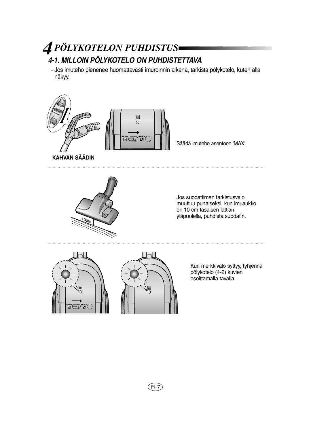 Samsung VCC6560V3G/SBW, VCC6560V3R/XEE manual Pölykotelon Puhdistus, Milloin Pölykotelo on Puhdistettava, Kahvan Säädin 