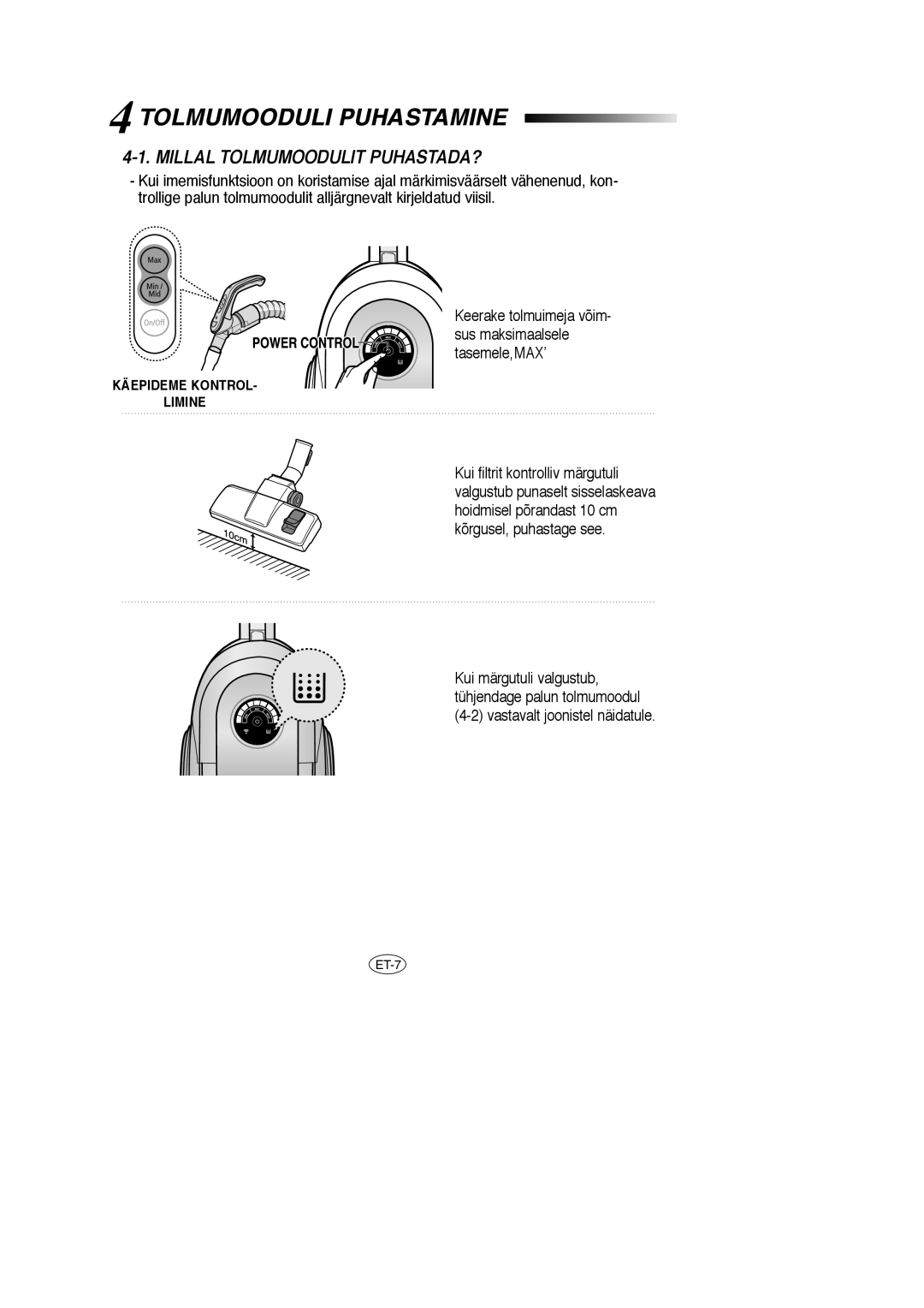 Samsung VCC6630H3S/SBW, VCC6657H3K/XEV, VCC6650H3K/SBW manual Tolmumooduli Puhastamine, Millal Tolmumoodulit PUHASTADA? 