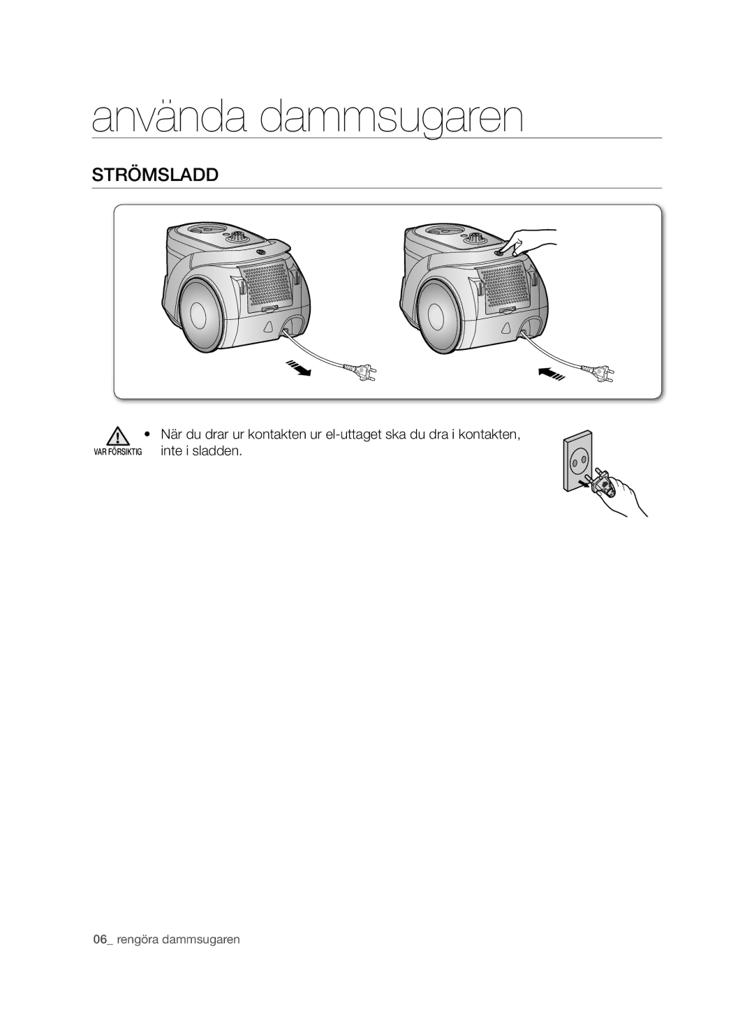 Samsung VCC6750V3R/XEE, VCC6750V31/XEE manual Använda dammsugaren, Strömsladd 