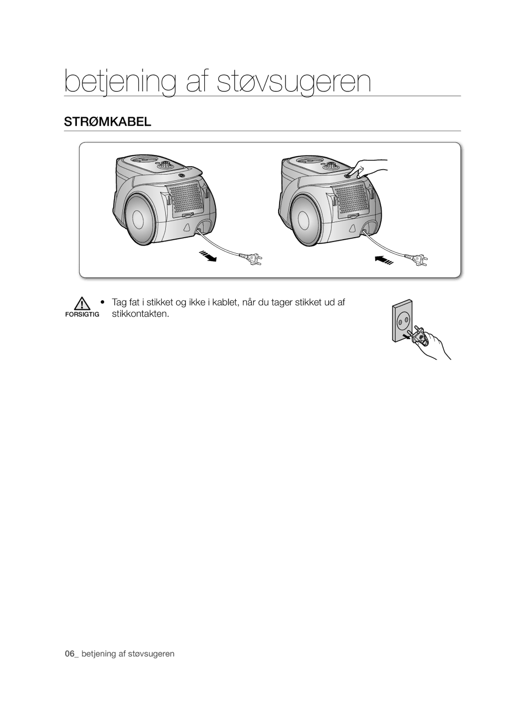 Samsung VCC6750V3R/XEE, VCC6750V31/XEE manual Betjening af støvsugeren, Strømkabel 