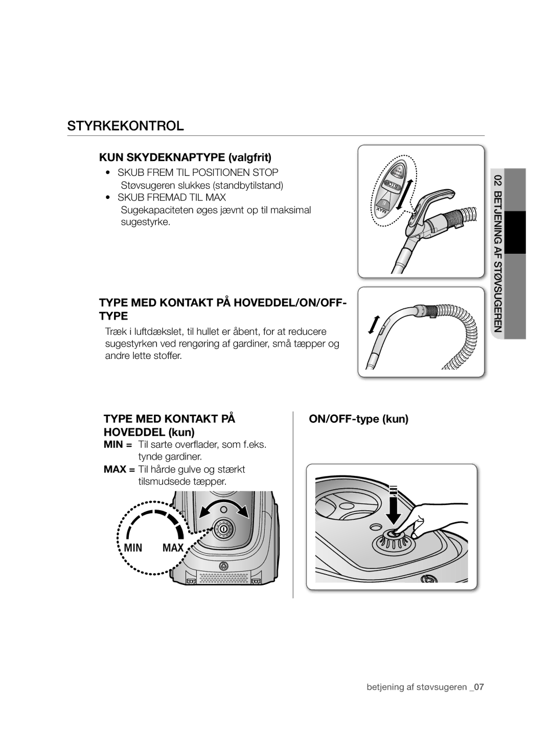 Samsung VCC6750V31/XEE manual Styrkekontrol, KUN Skydeknaptype valgfrit, Type MED Kontakt PÅ HOVEDDEL/ON/OFF- Type 