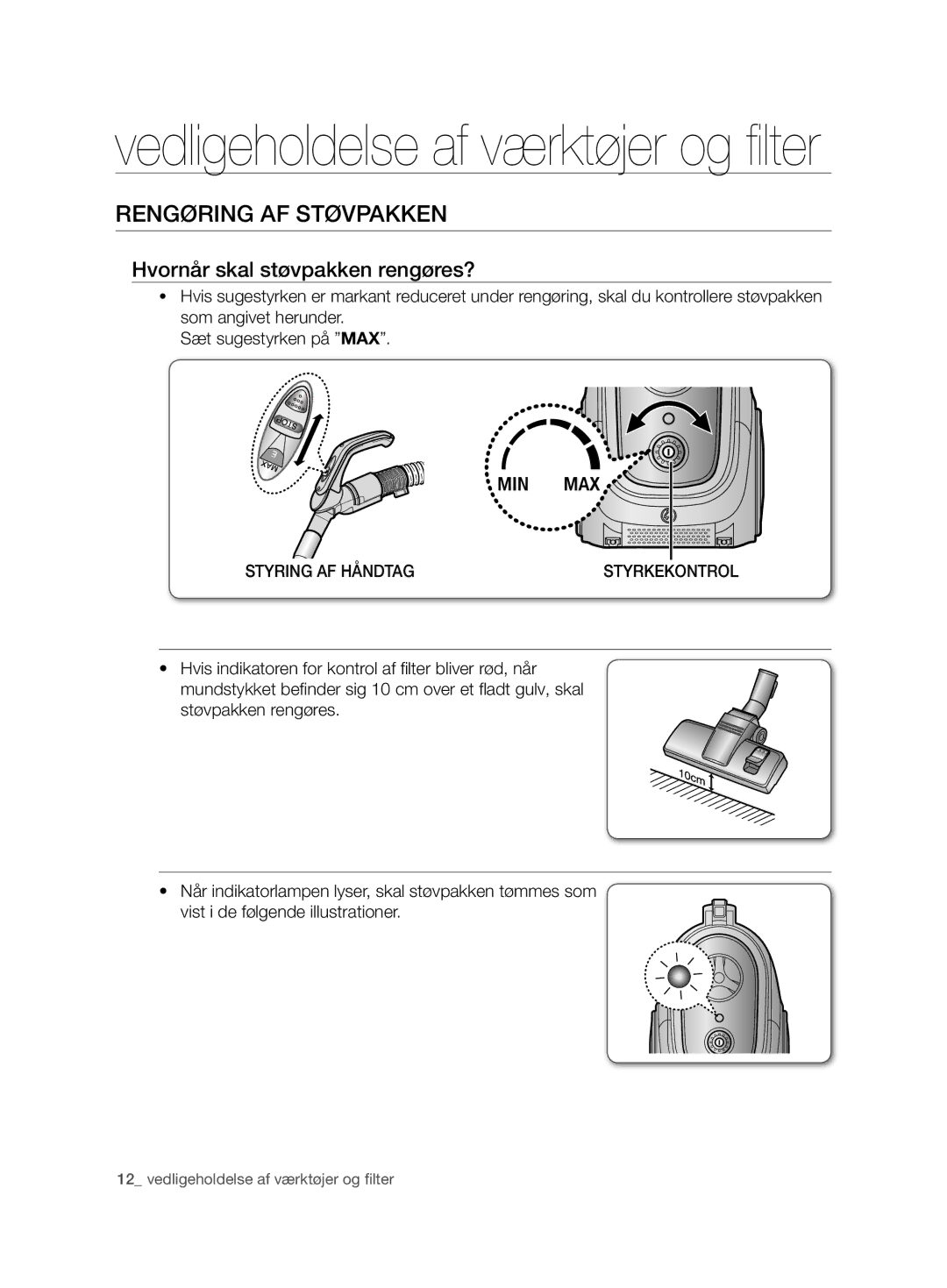 Samsung VCC6750V3R/XEE, VCC6750V31/XEE manual Rengøring af støvpakken, Hvornår skal støvpakken rengøres? 