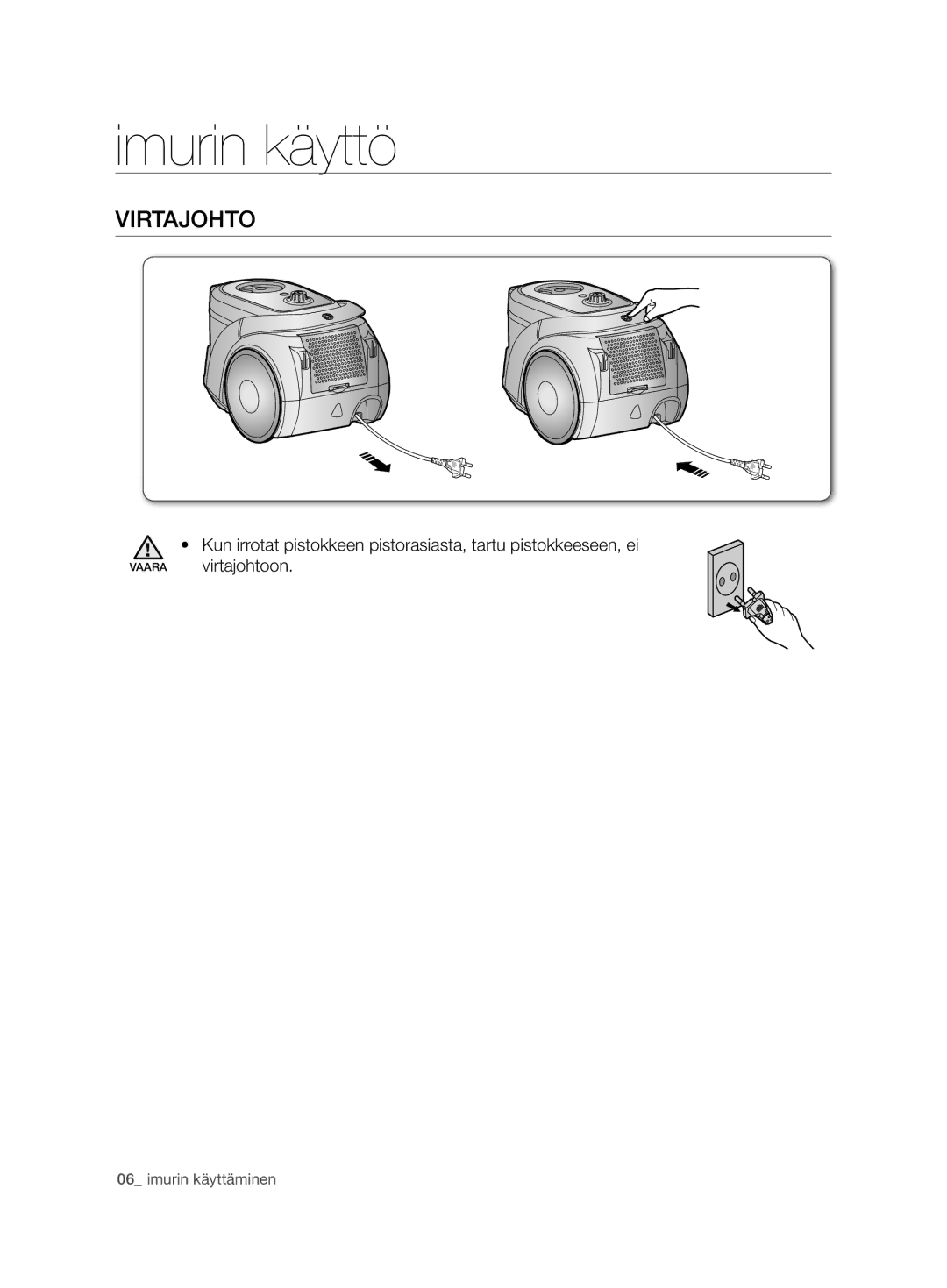 Samsung VCC6750V3R/XEE, VCC6750V31/XEE manual Imurin käyttö, Virtajohto 