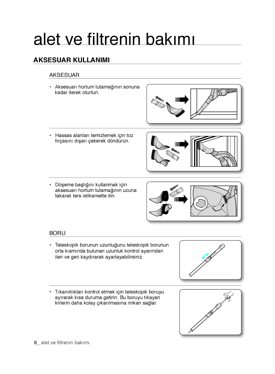 Samsung VCC6780V3W/SML, VCC6780V3R/BOL, VCC6780V3B/ANU, VCC6780V3R/ANU manual Alet ve filtrenin bakımı, Aksesuar kullanimi 