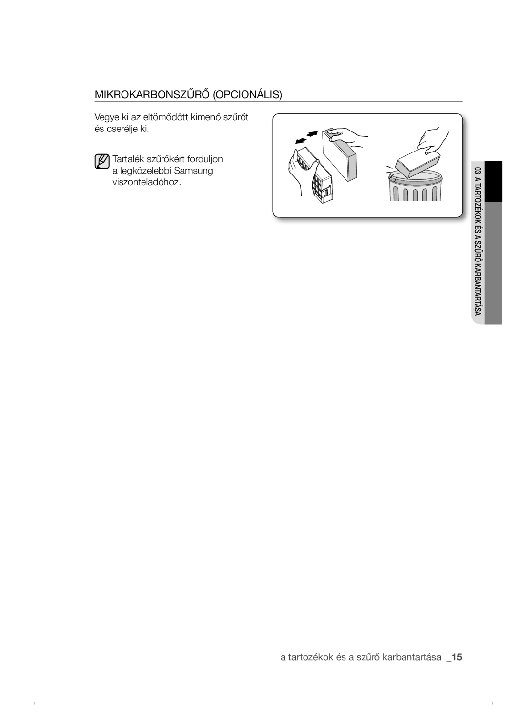 Samsung VCC6790H3N/XEF, VCC6790H3N/XEH Mikrokarbonszűrő Opcionális, Vegye ki az eltömődött kimenő szűrőt és cserélje ki 