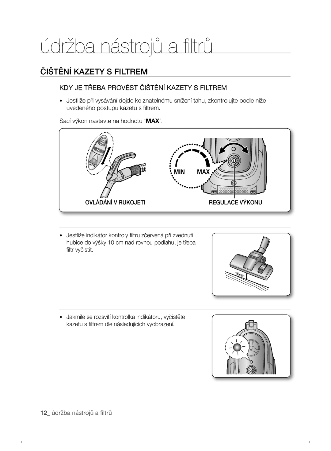 Samsung VCC6790H3N/XEF, VCC6790H3N/XEH, VCC6780V3R/XEH manual KDY JE Třeba Provést Čištění Kazety S Filtrem 