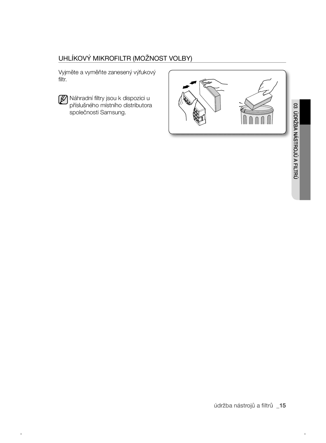 Samsung VCC6790H3N/XEF, VCC6790H3N/XEH manual Uhlíkový Mikrofiltr Možnost Volby, Vyjměte a vyměňte zanesený výfukový filtr 