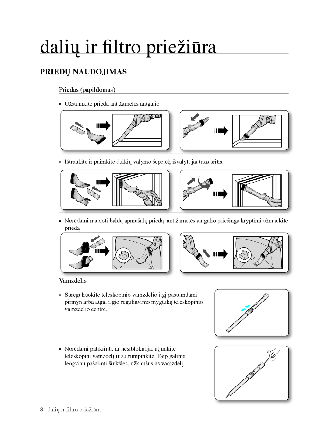 Samsung VCC6790H3R/XSB, VCC6780V31/XSB manual Dalių ir filtro priežiūra, Priedų naudojimas 