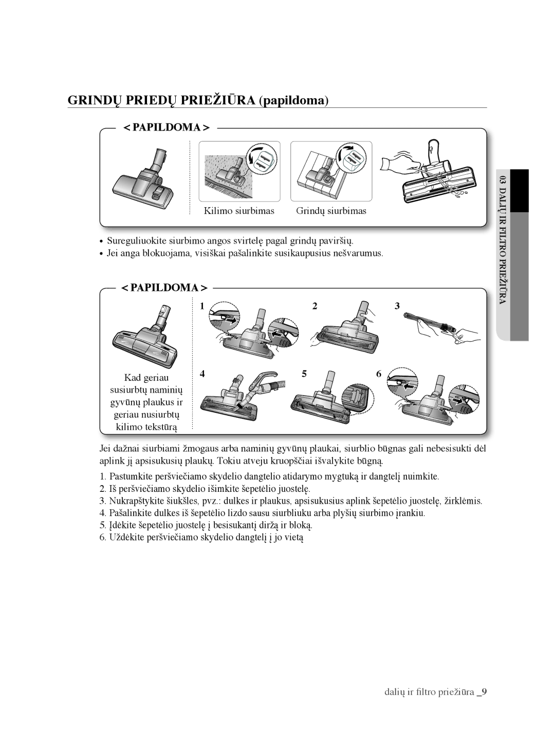 Samsung VCC6780V31/XSB, VCC6790H3R/XSB manual Grindų Priedų Priežiūra papildoma 