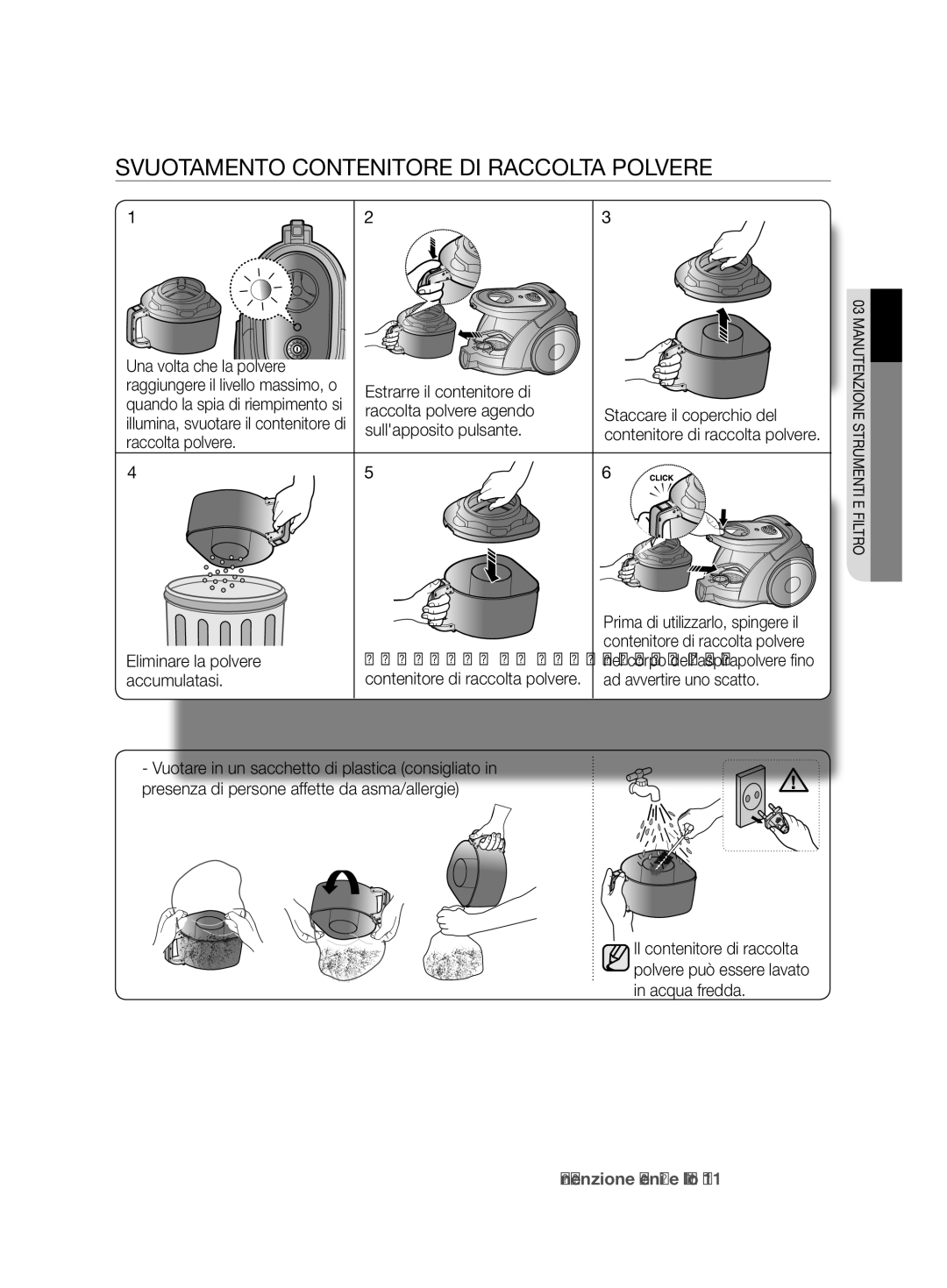 Samsung VCC67G0V31/XET, VCC67J0V31/XET, VCC67F0H3R/XET manual Svuotamento contenitore di raccolta polvere 